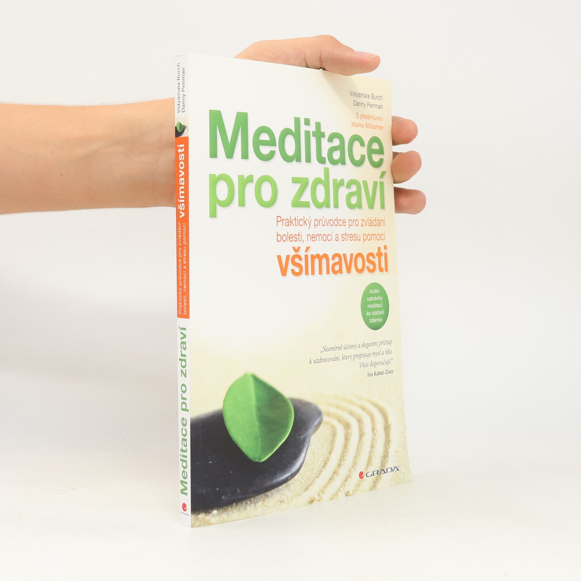 Daniel Penman Meditace pro zdraví. Praktický průvodce pro zvládání bolesti, nemocí a stresu pomocí všímavosti