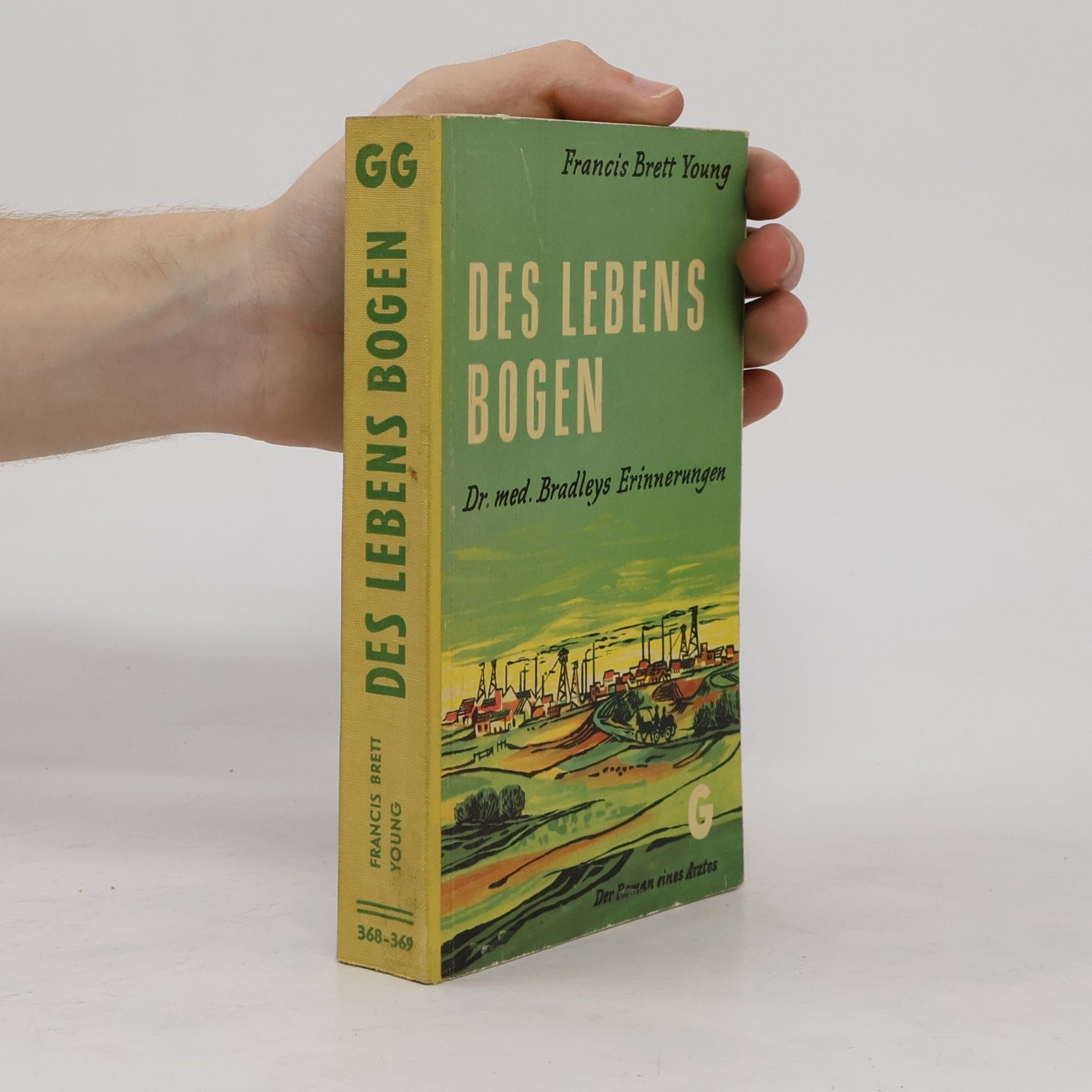 Francis Brett Young Des Lebens Bogen
