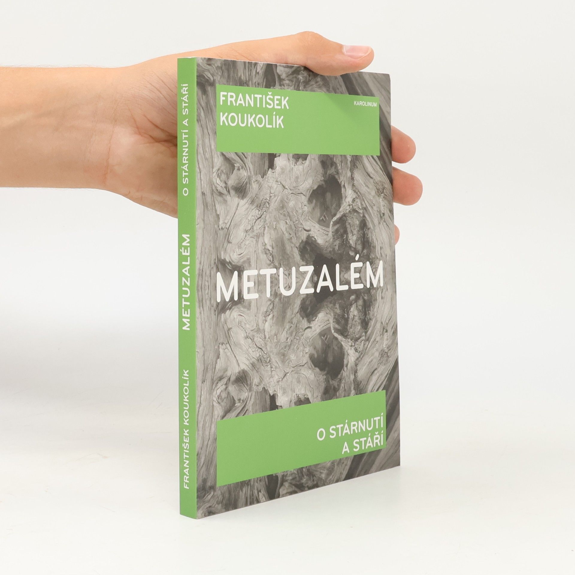 František Koukolík Metuzalém: O stárnutí a stáří