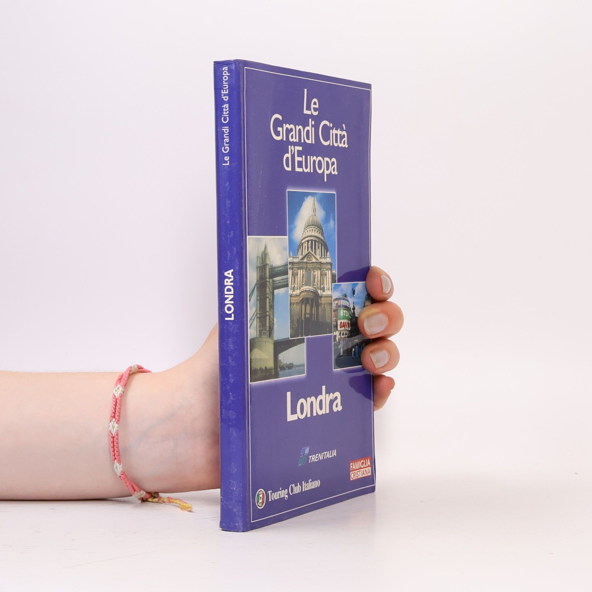 Kolektiv autorů Le Grandi Città d'Europa. Londra