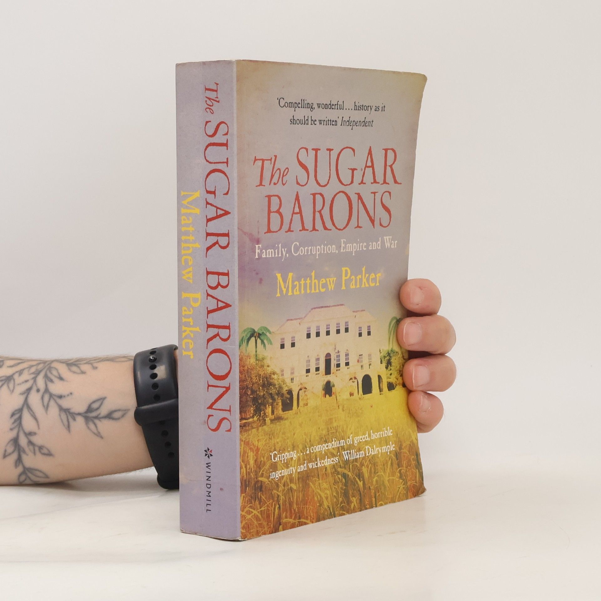 Matt Parker The sugar barons : family, corruption, empire & war