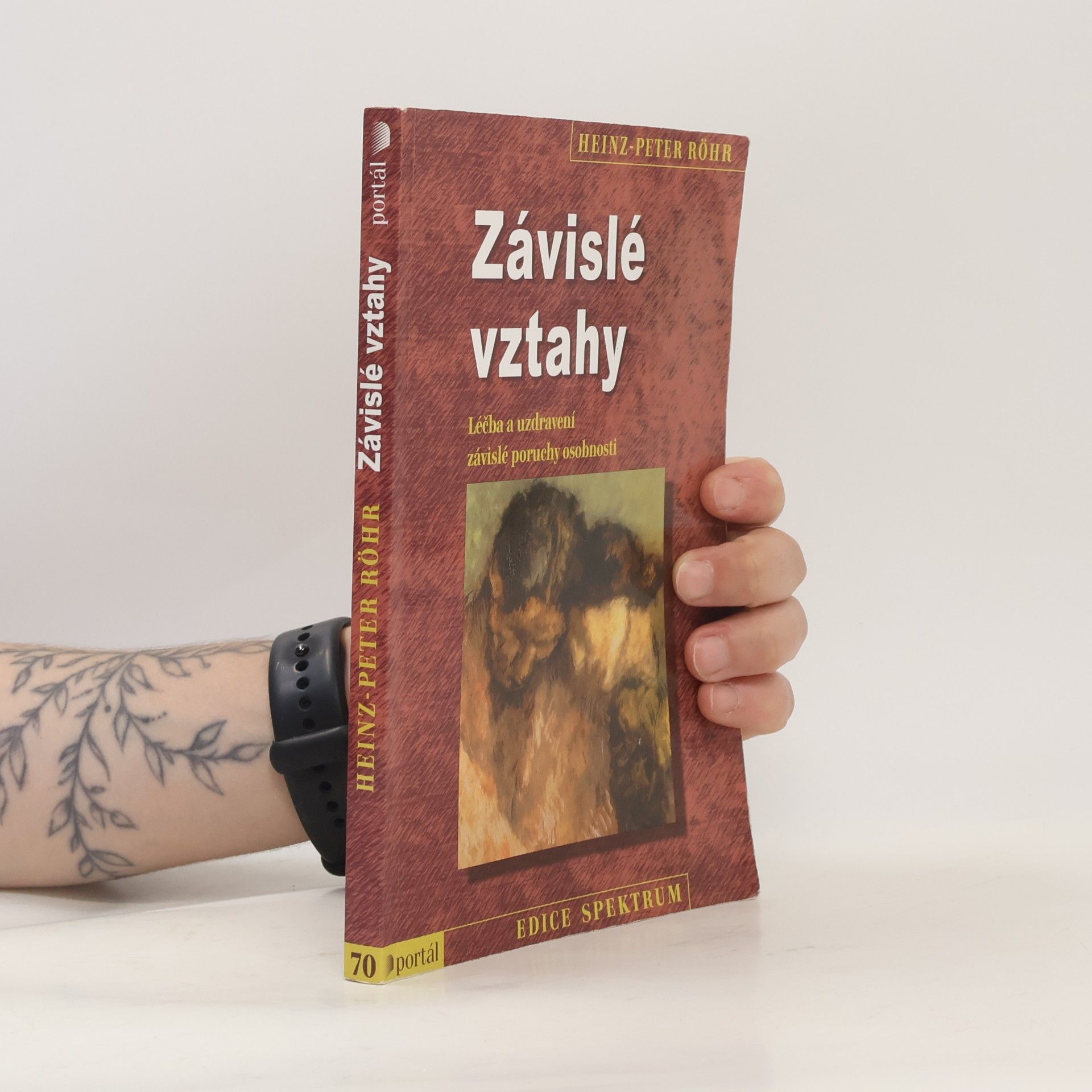Heinz-Peter Röhr Závislé vztahy: Léčba a uzdravení závislé poruchy osobnosti