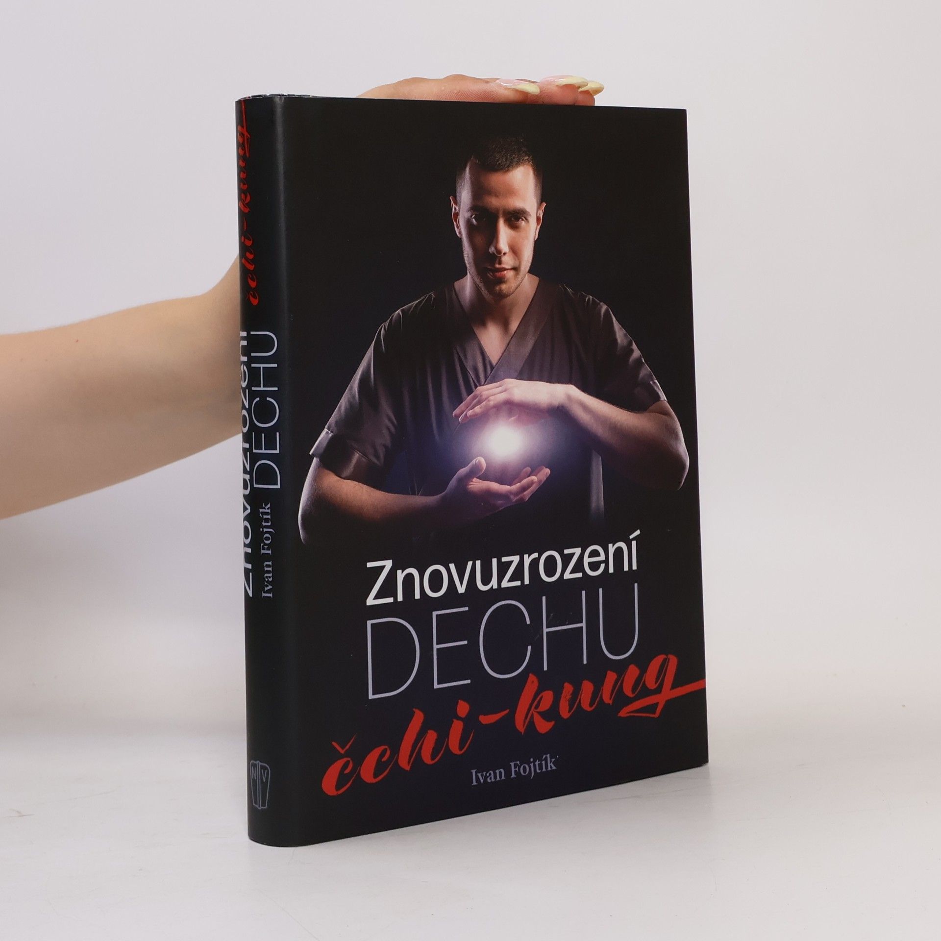 Ivan Fojtík Znovuzrození dechu čchi-kung