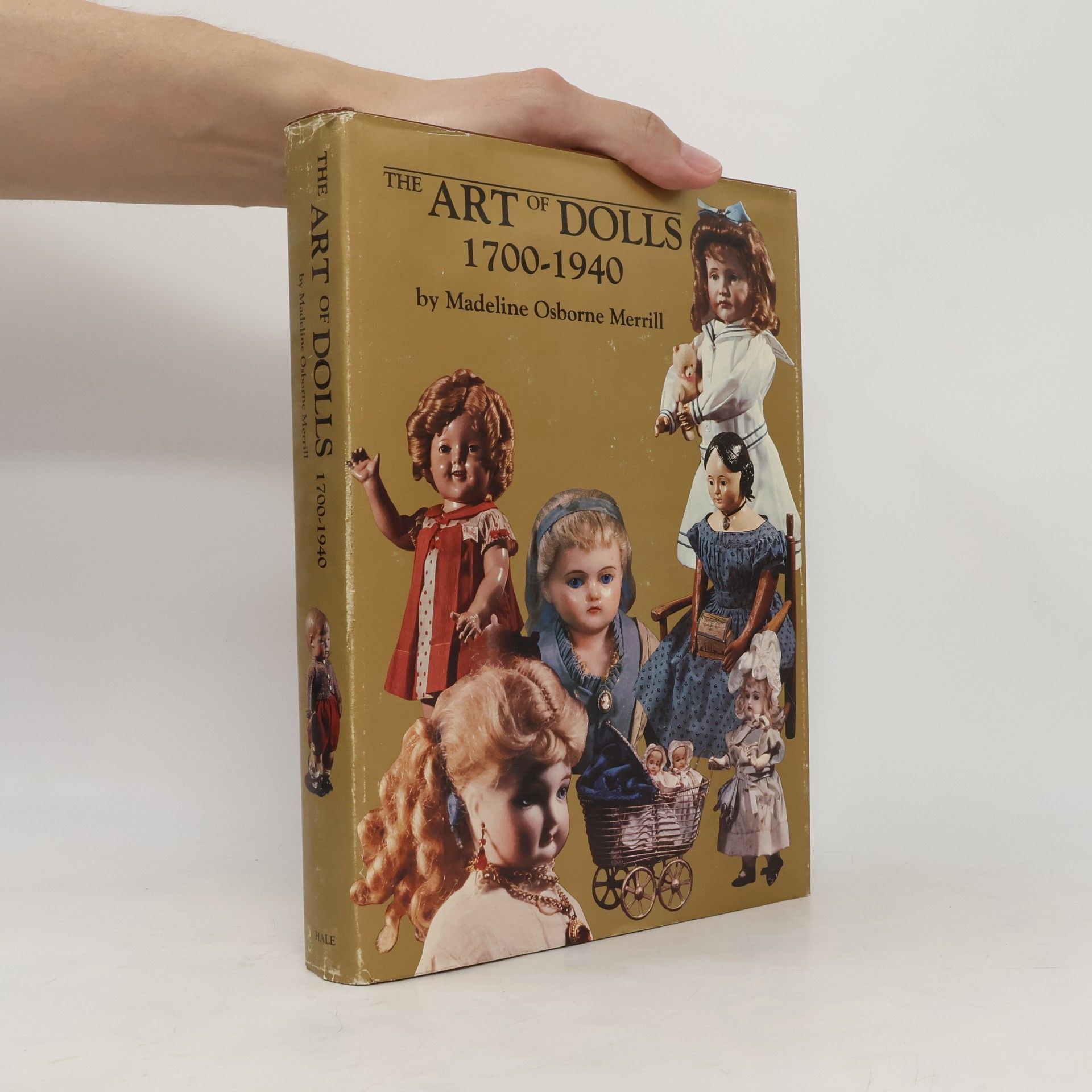 Madeline Osborne Merrill The Art of Dolls. 1700-1940