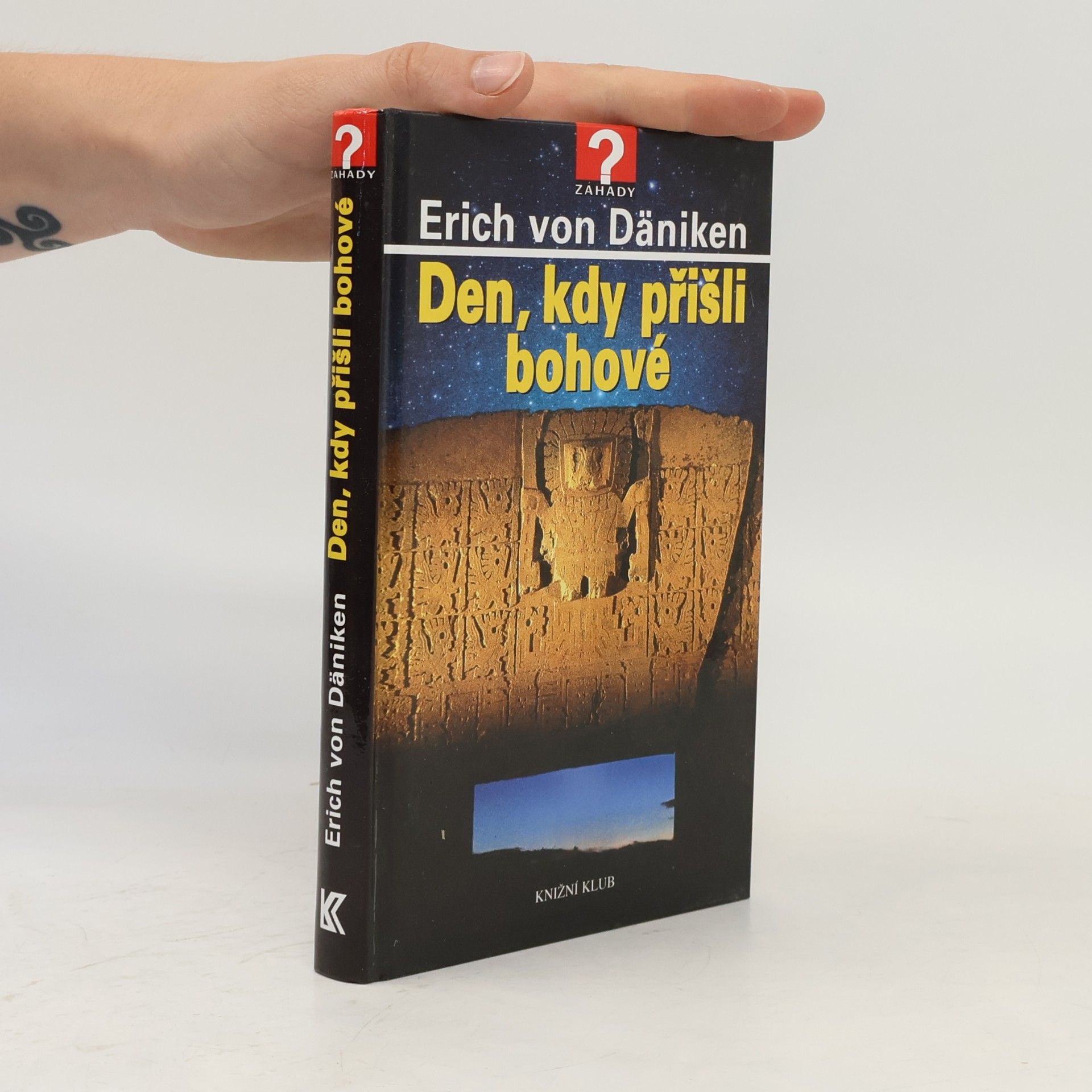 Erich von Däniken Den, kdy přišli bohové