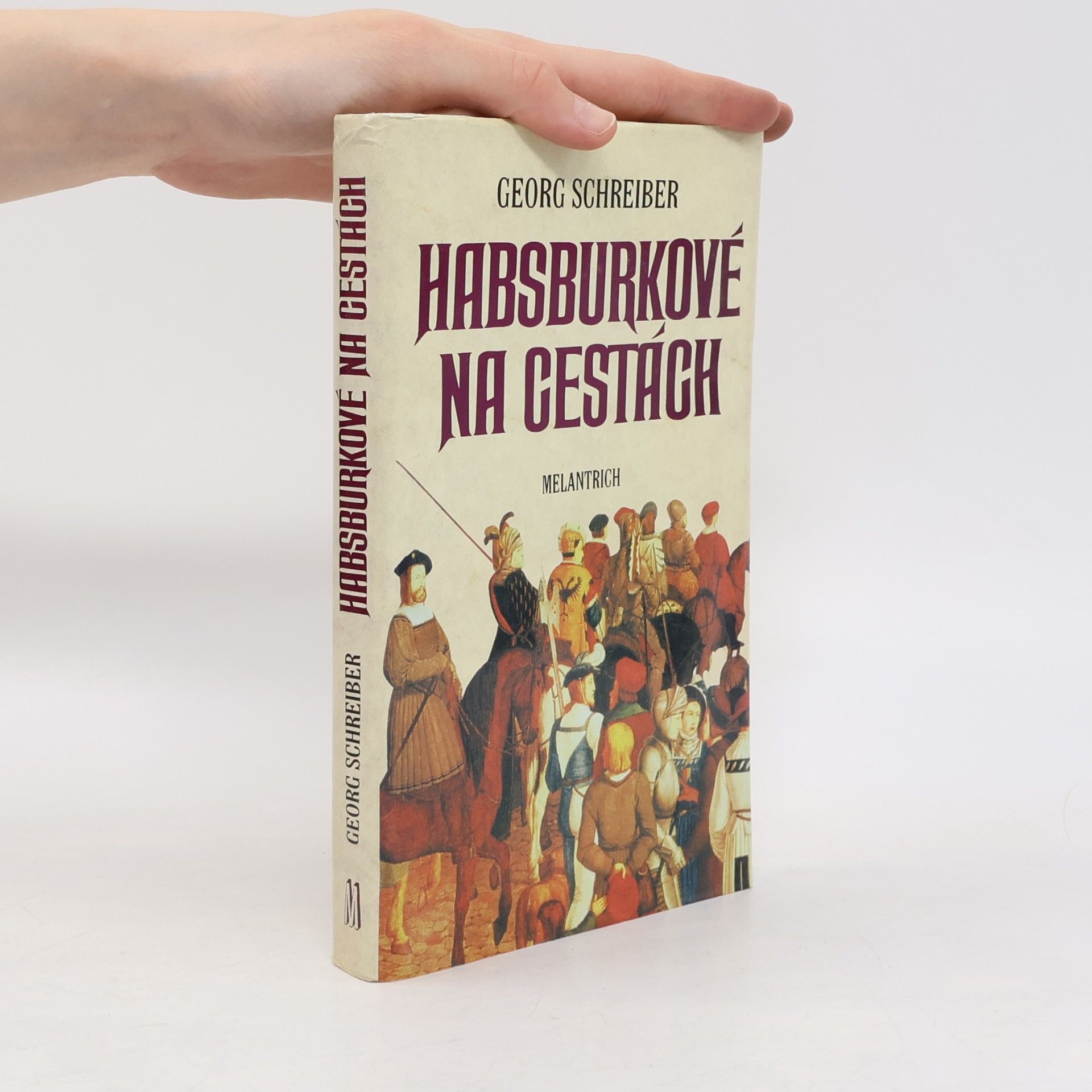 Georg Schreiber Habsburkové na cestách