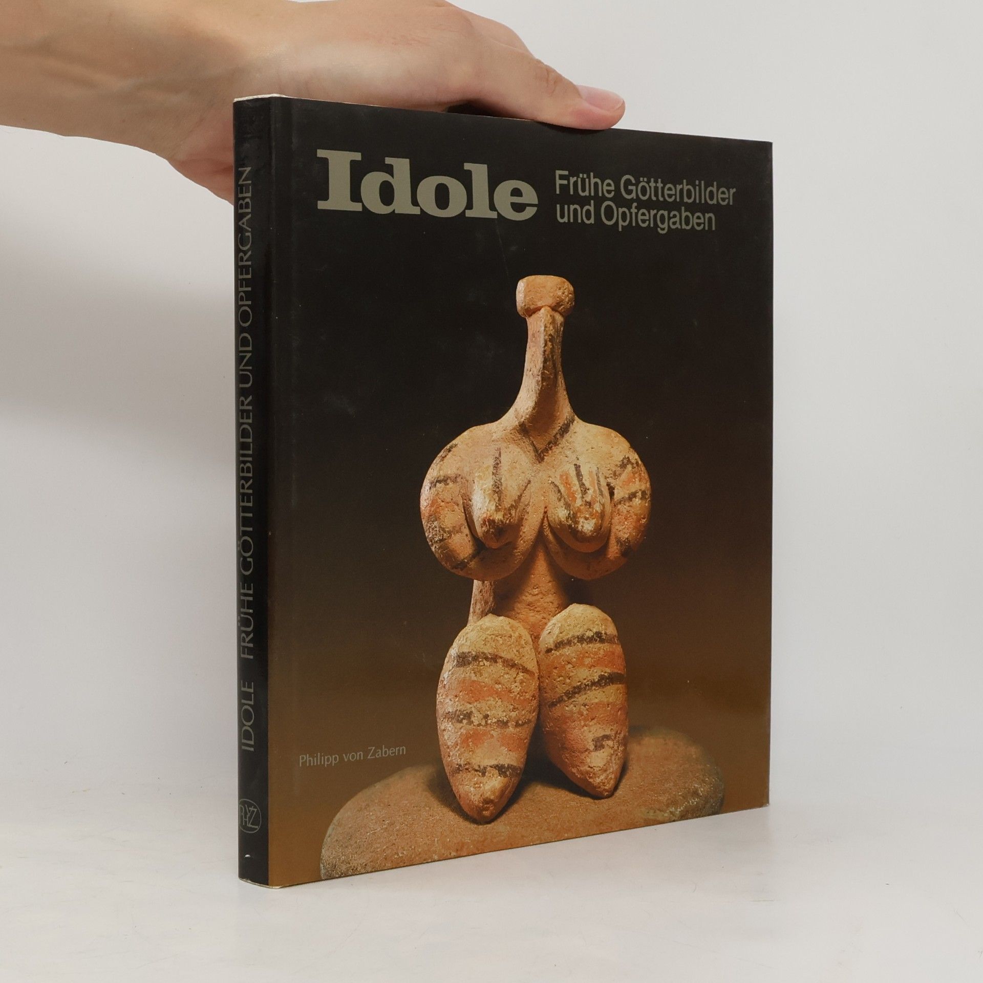 Autorenkollektiv Idole. Frühe Götterbilder und Opfergaben