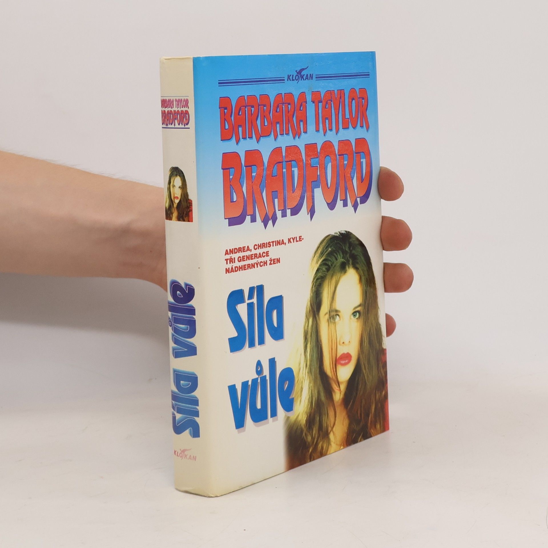Barbara Taylor Bradford Síla vůle