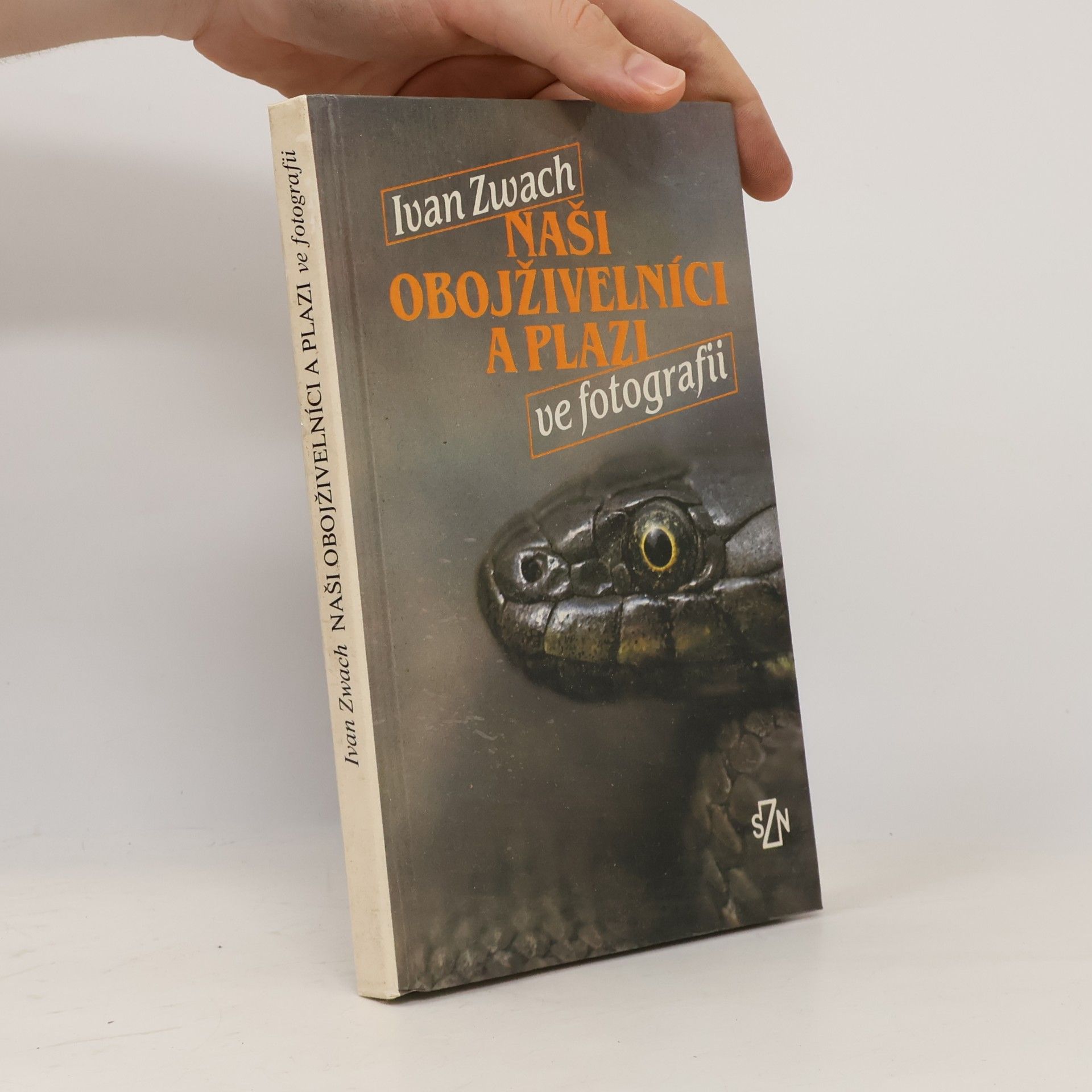 Ivan Zwach Naši obojživelníci a plazi ve fotografii