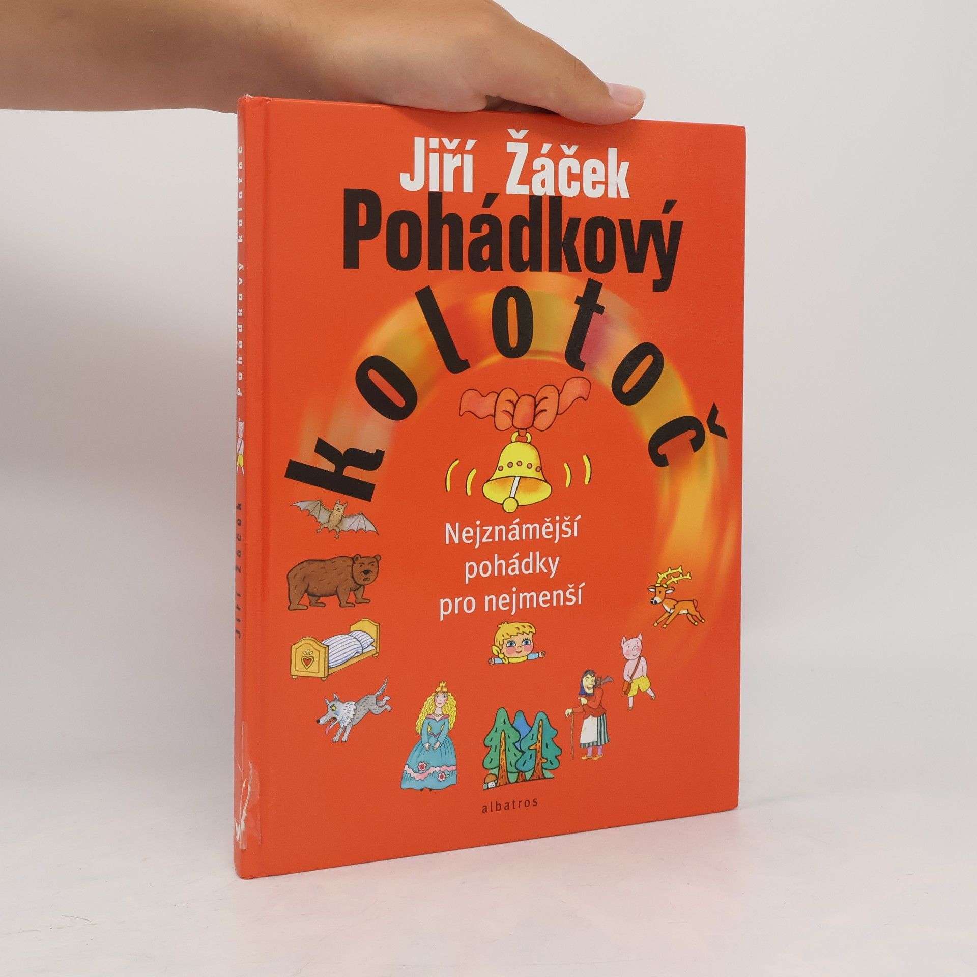 Jiří Žáček Pohádkový kolotoč : nejznámější pohádky pro nejmenší