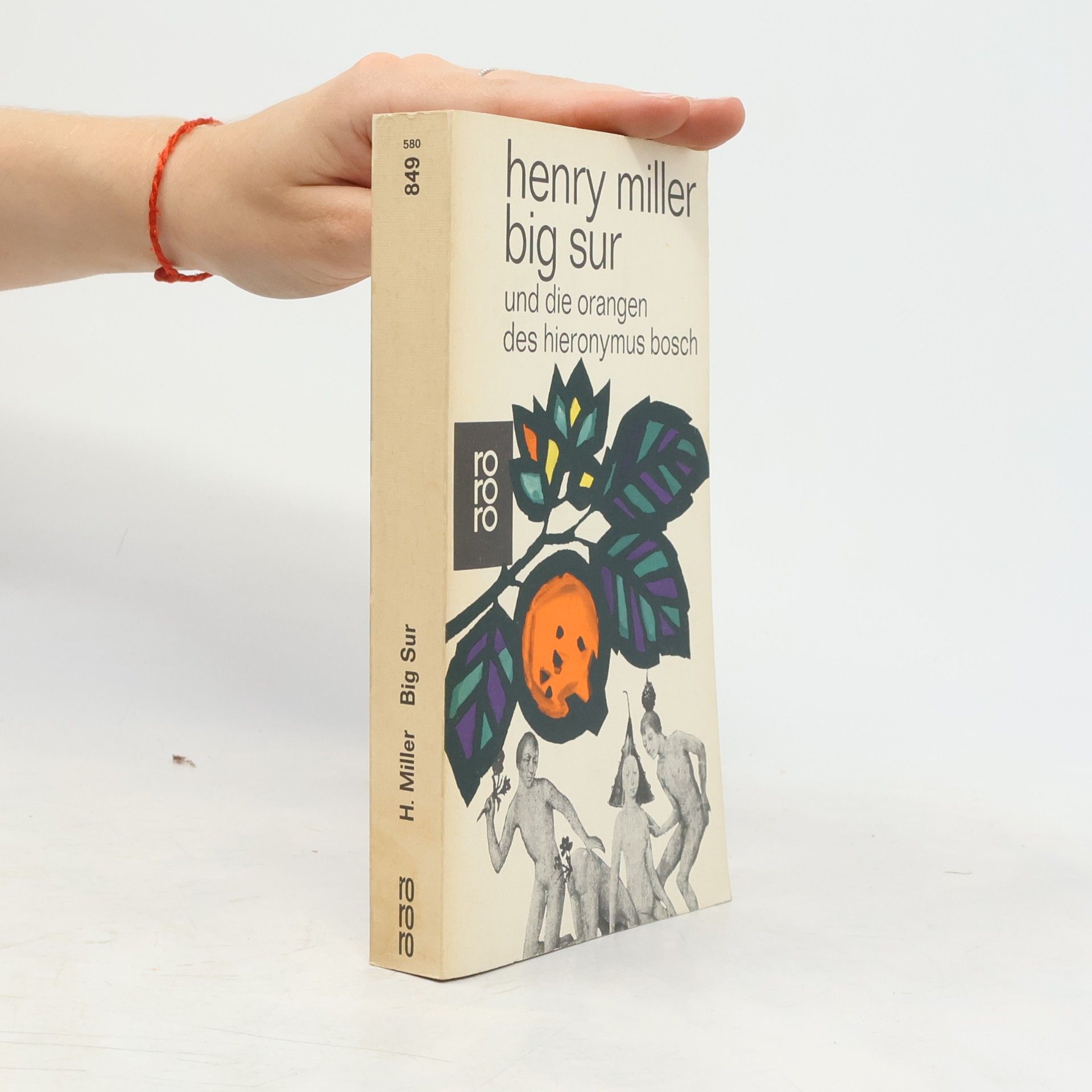 Henry Miller Big Sur und die Orangen des Hieronymus Bosch