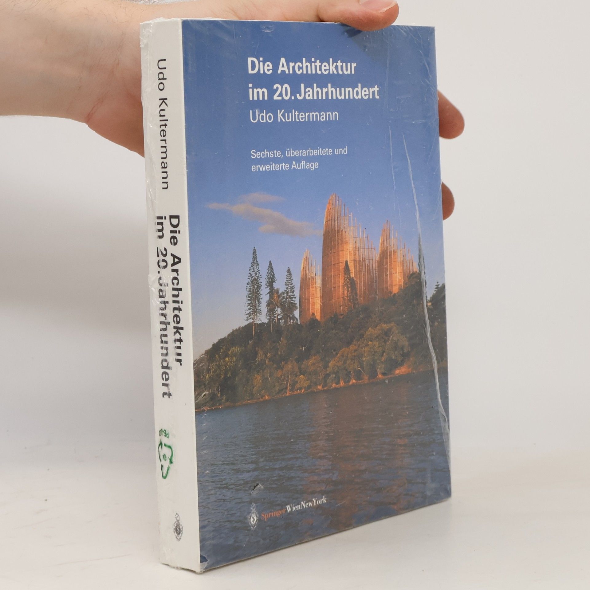 Udo Kultermann Die Architektur im 20. Jahrhundert