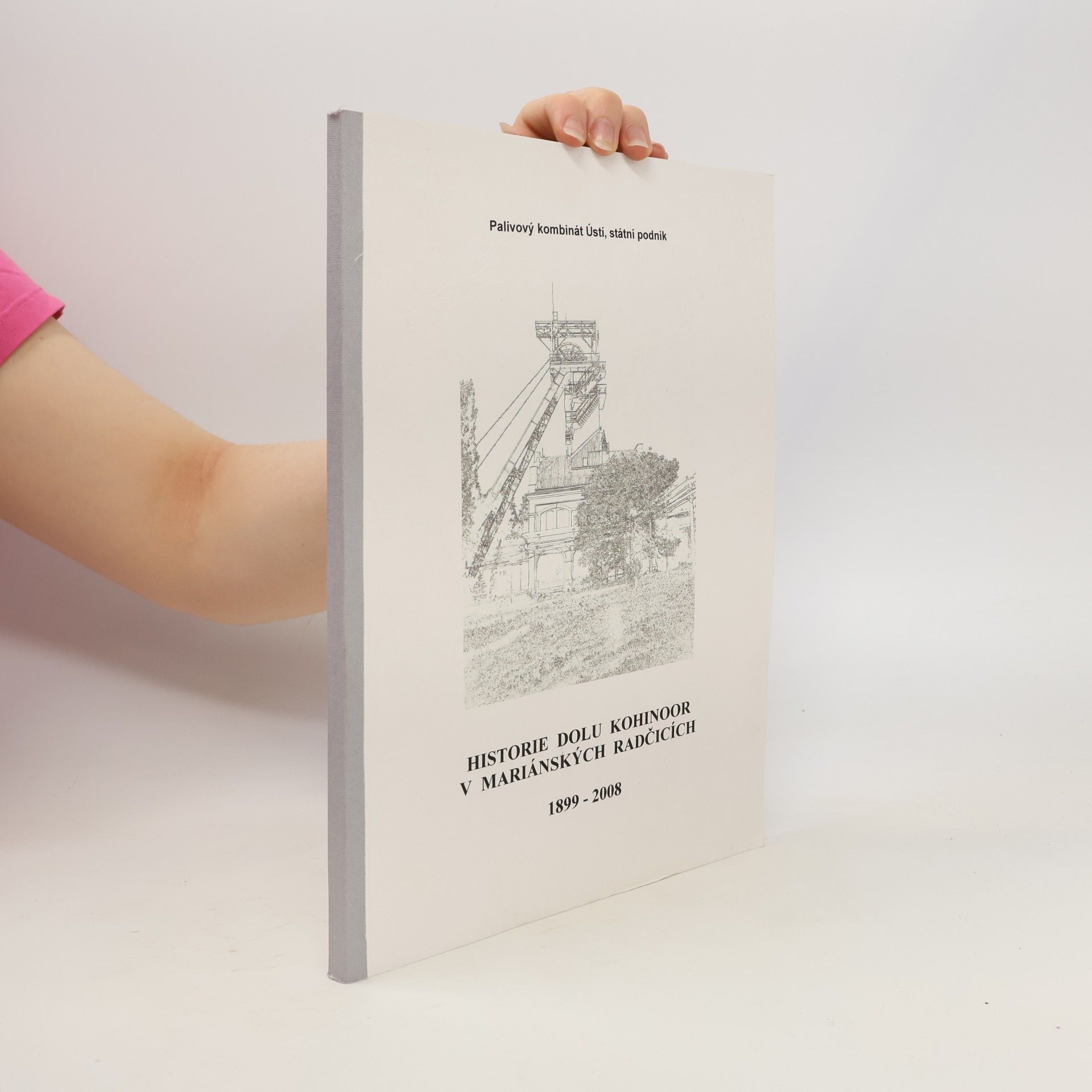 Jiří Kloš Historie dolu Kohinoor v Mariánských Radčicích 1899 - 2008