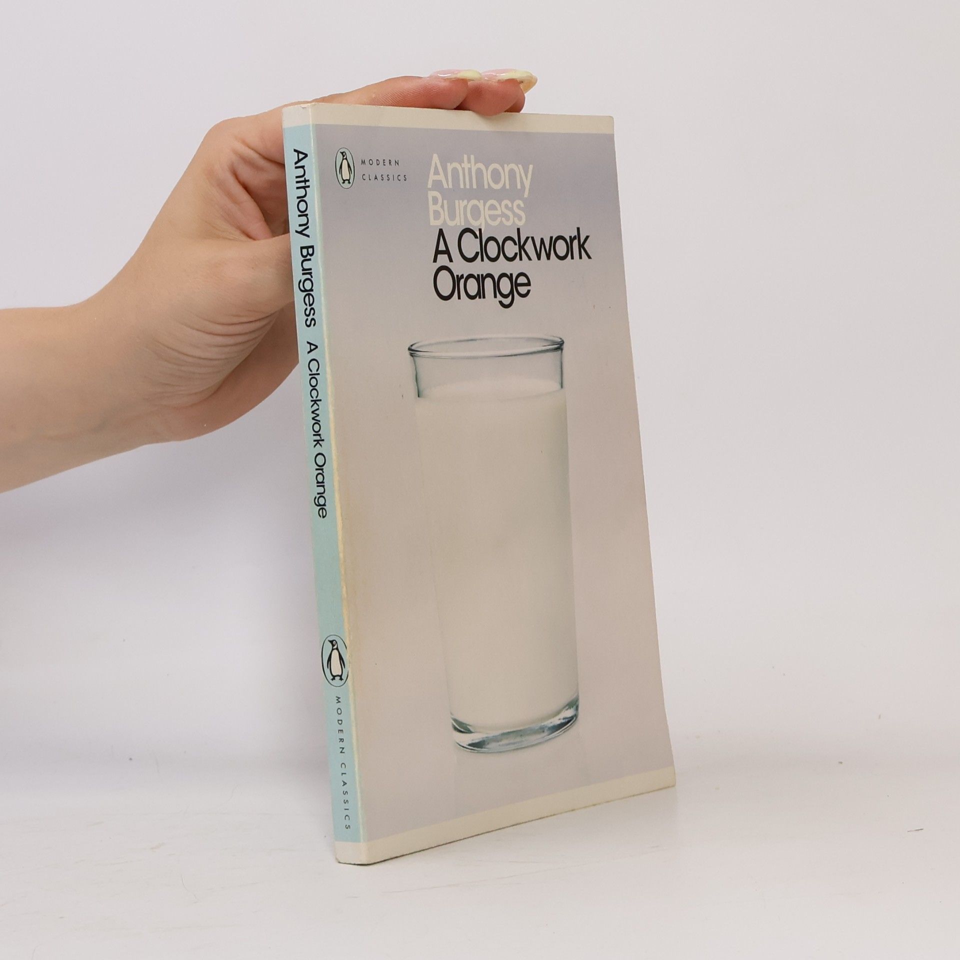 Anthony Burgess A clockwork orange