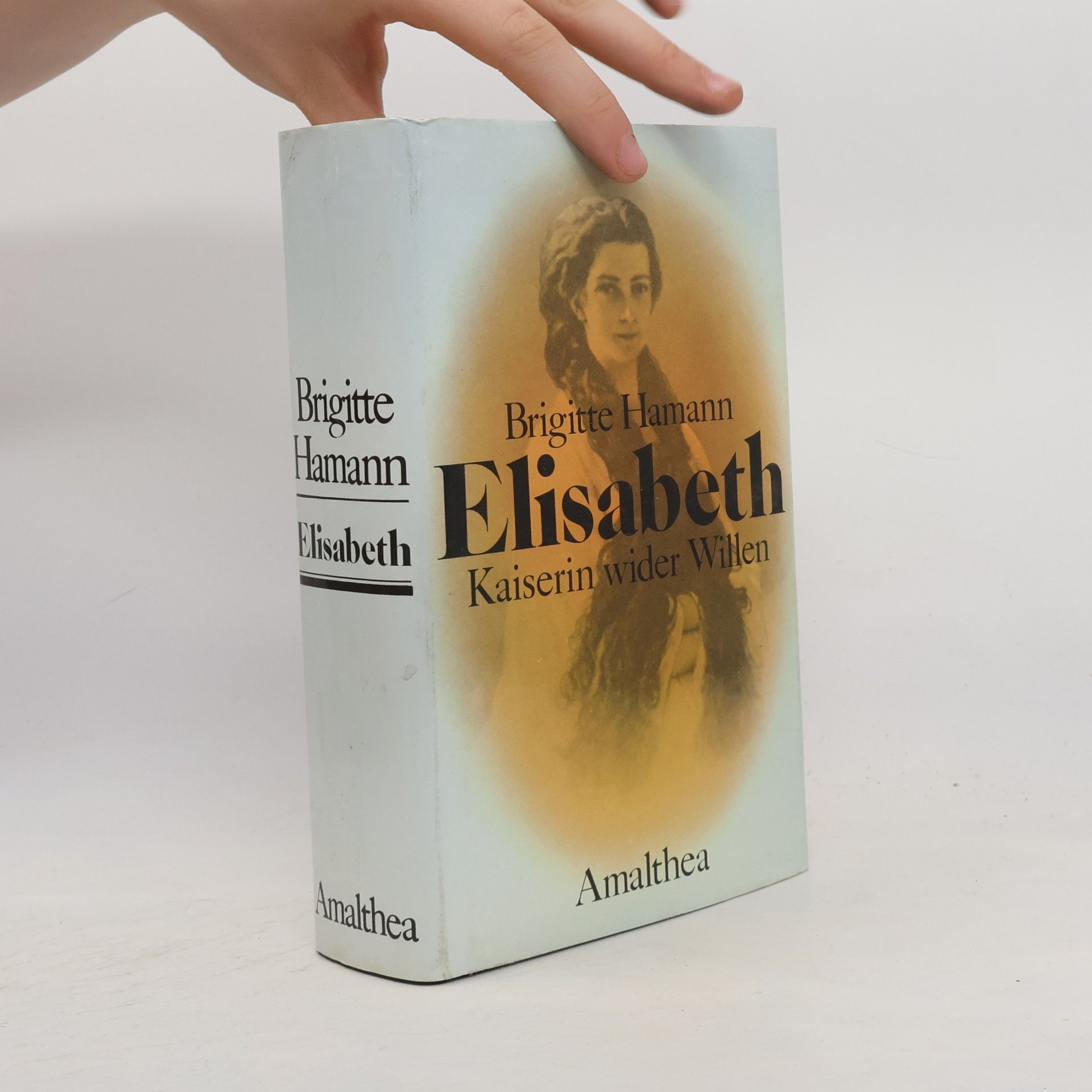 Brigitte Hamannová Elisabeth: Kaiserin wider Willen