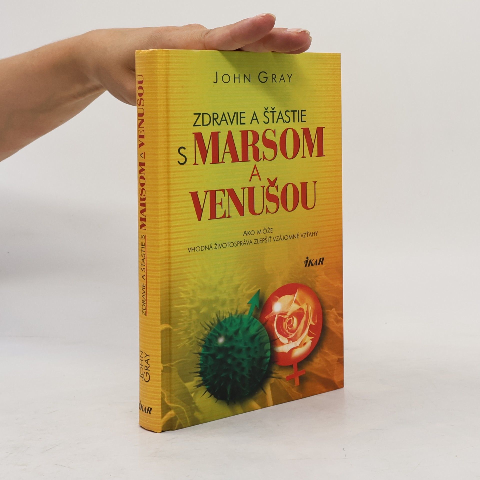 John Gray Zdravie a šťastie s Marsom a Venušou