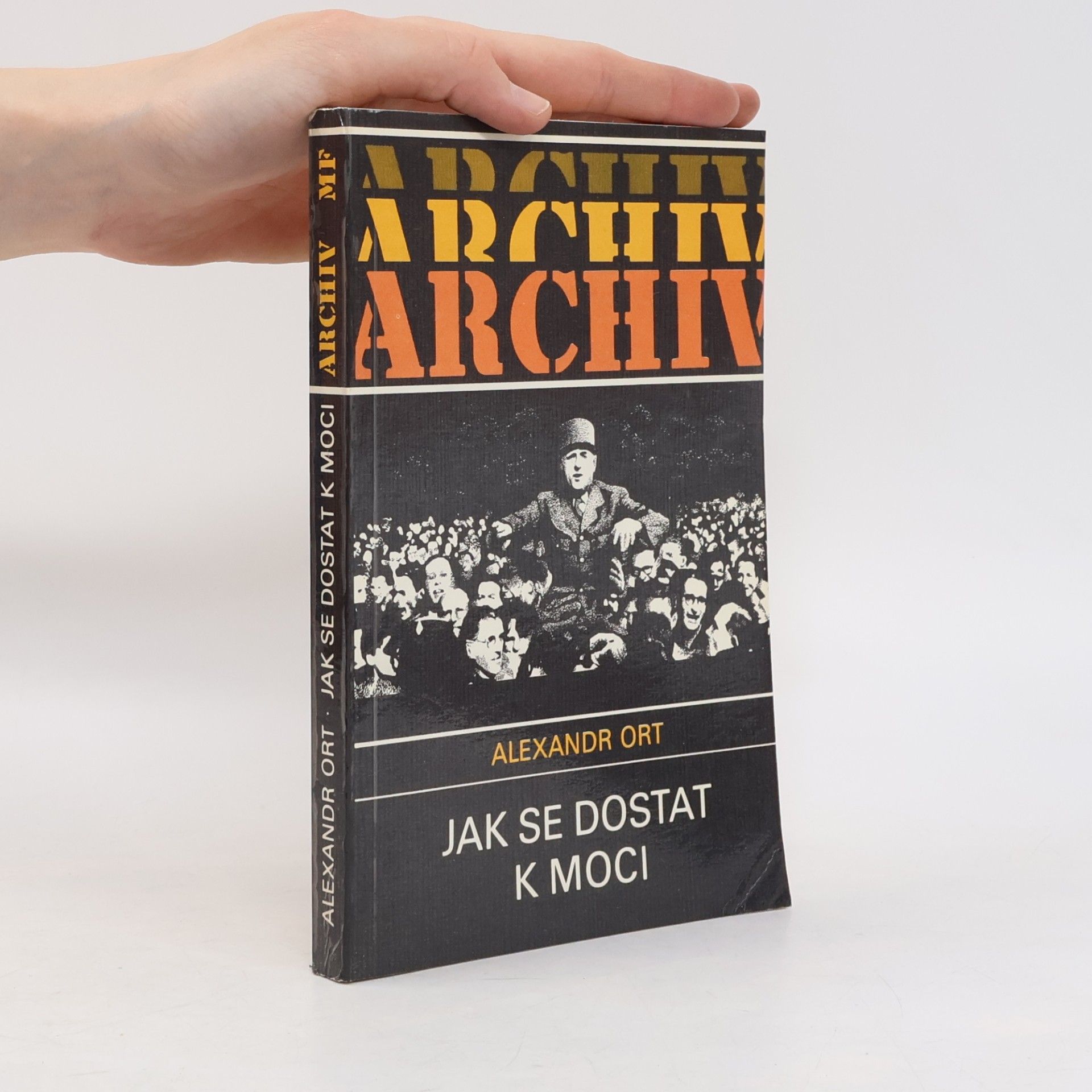 Alexandr Ort Jak se dostat k moci