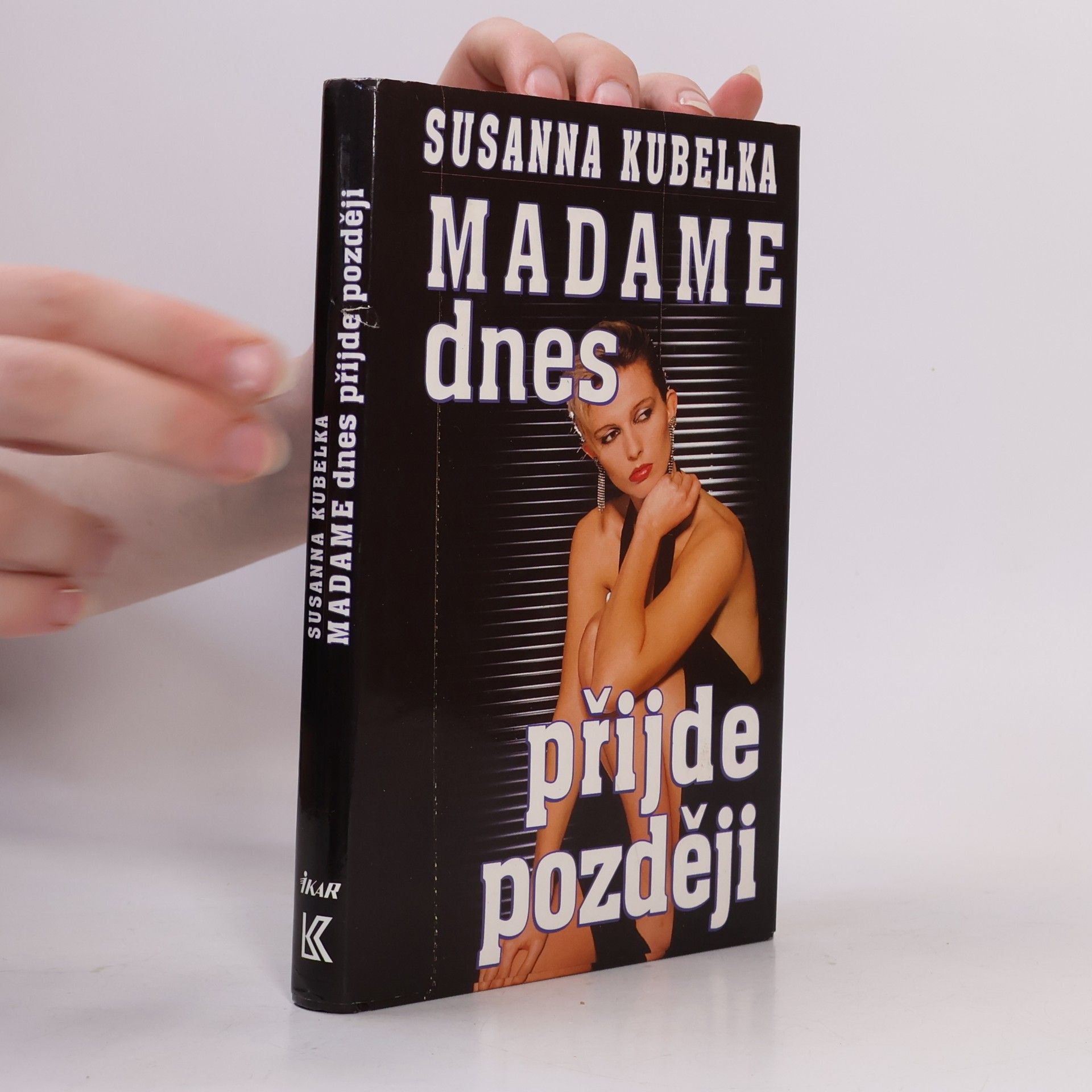 Susanna Kubelka Madame dnes přijde později