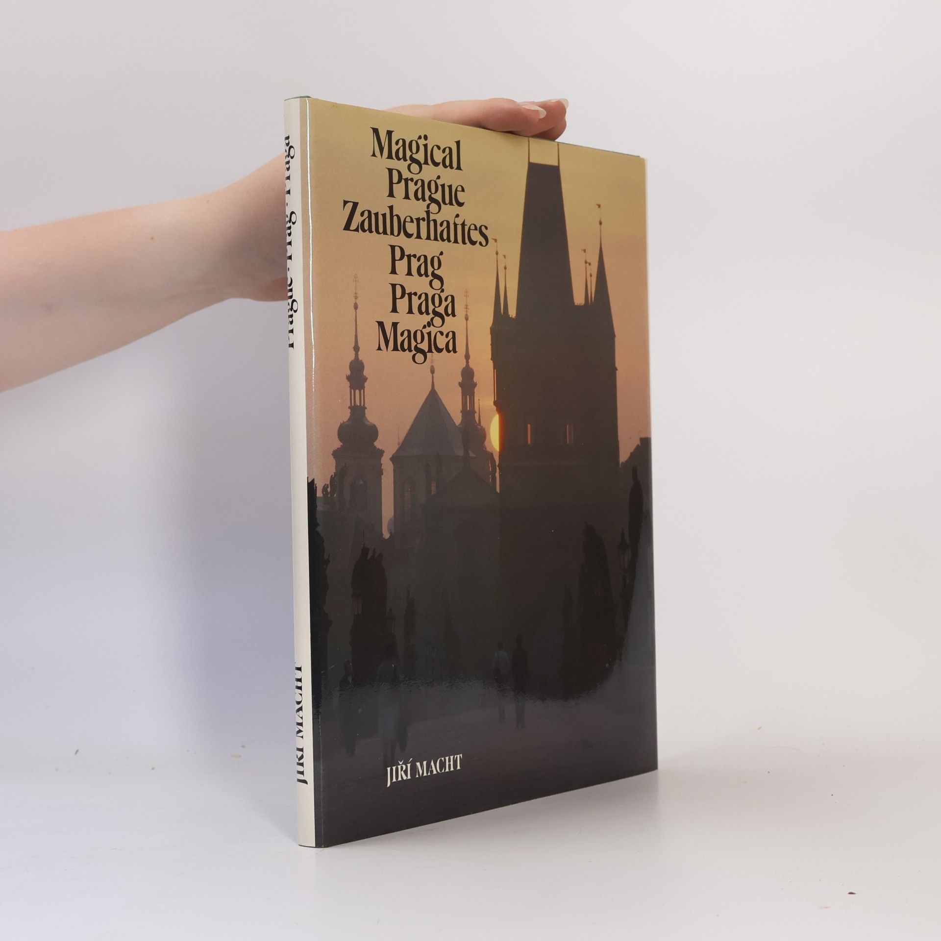 Jiří Macht Magical Prague. Zauberhaftes Prag. Praga Magica