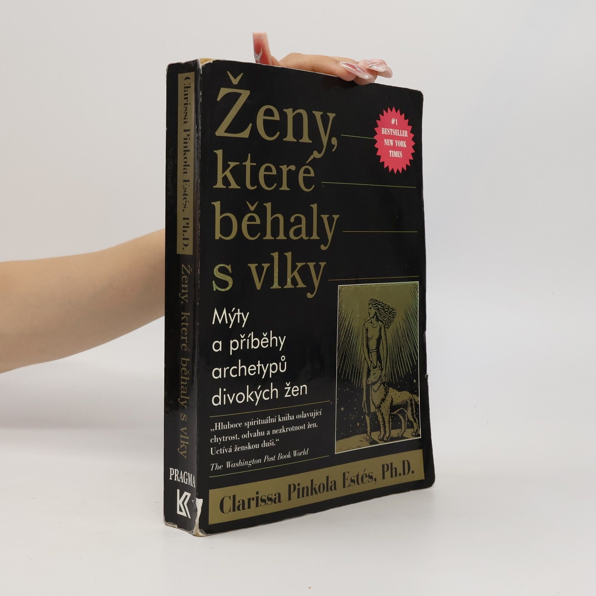 Clarissa Pinkola Estés Ženy, které běhaly s vlky