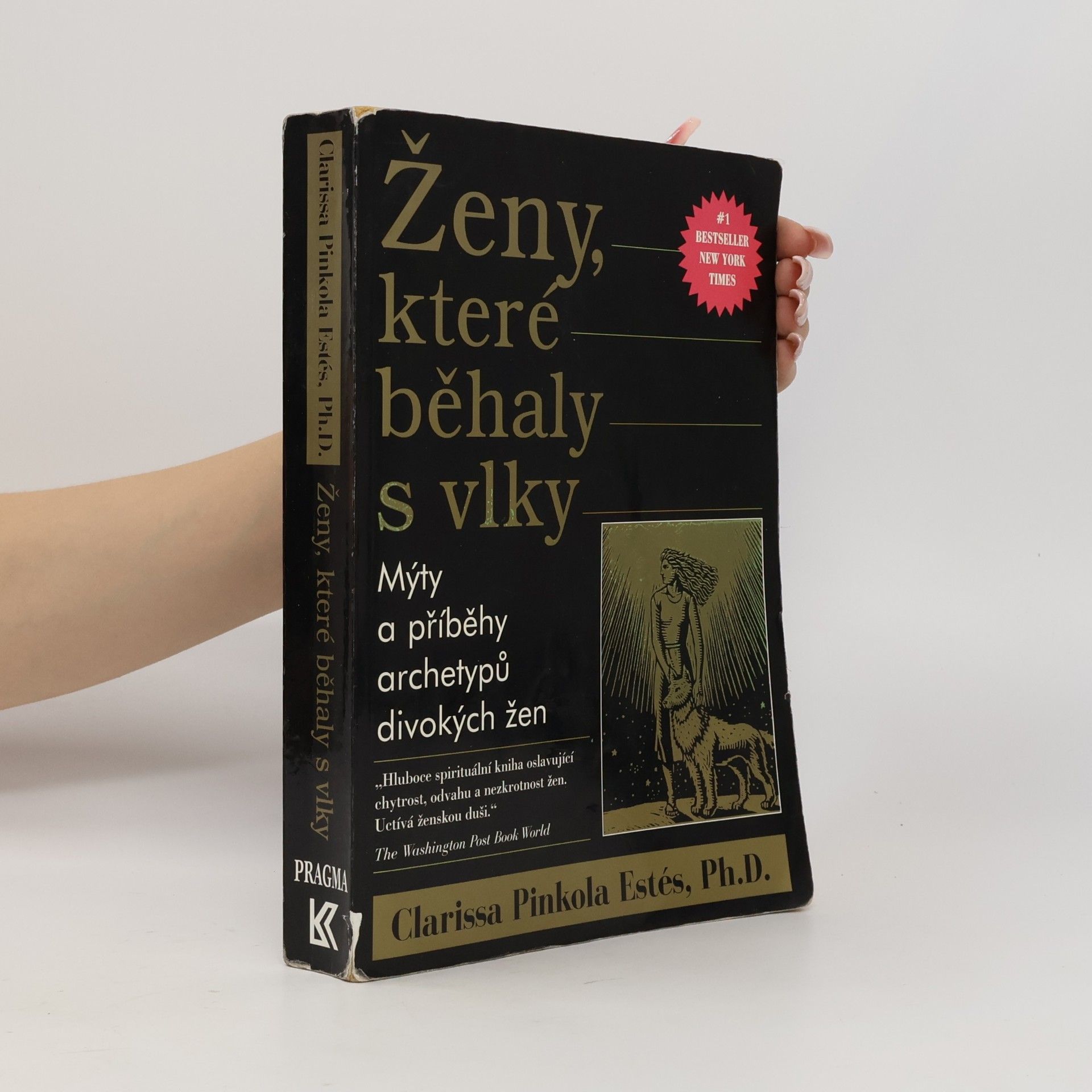 Clarissa Pinkola Estés Ženy, které běhaly s vlky