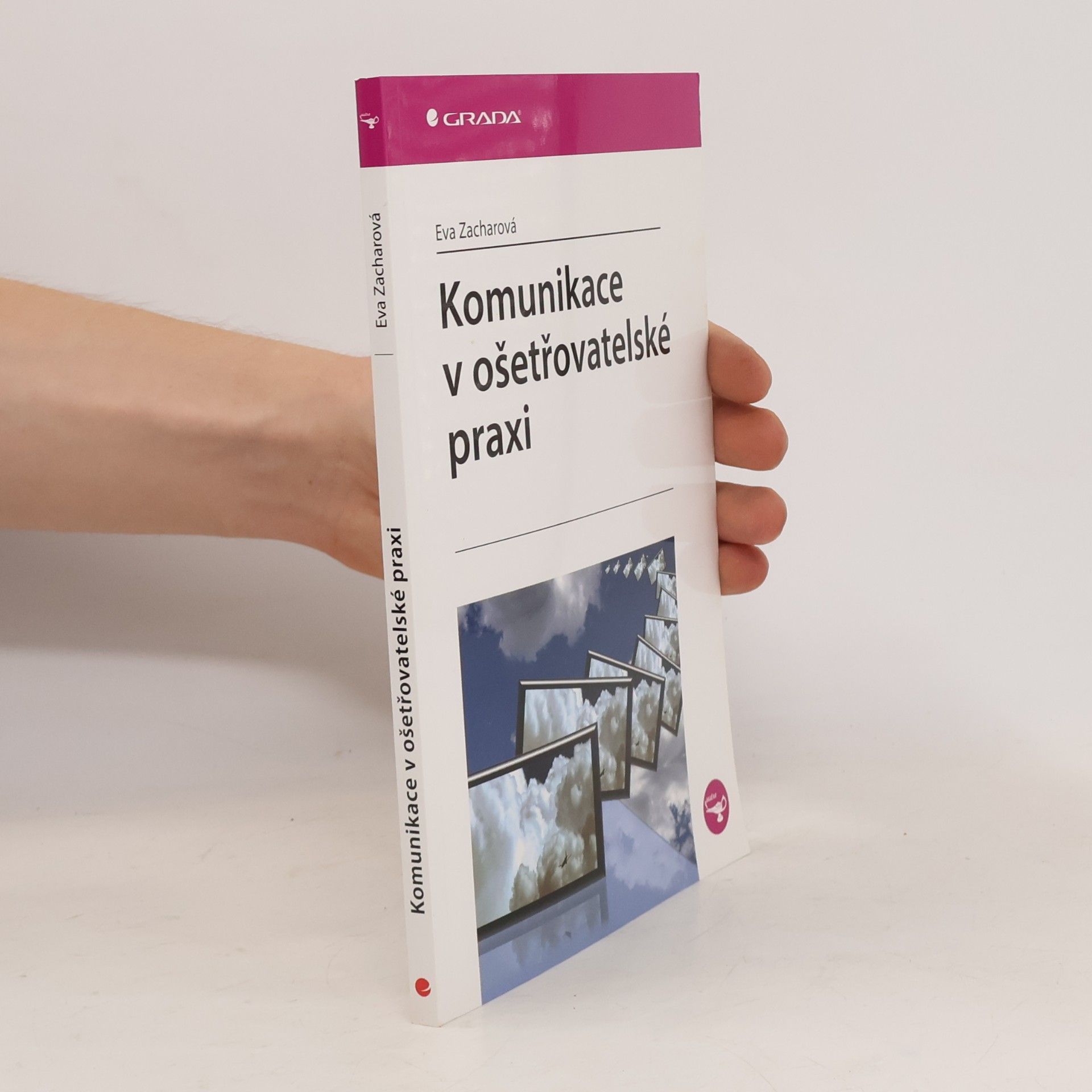 Eva Zacharová Komunikace v ošetřovatelské praxi