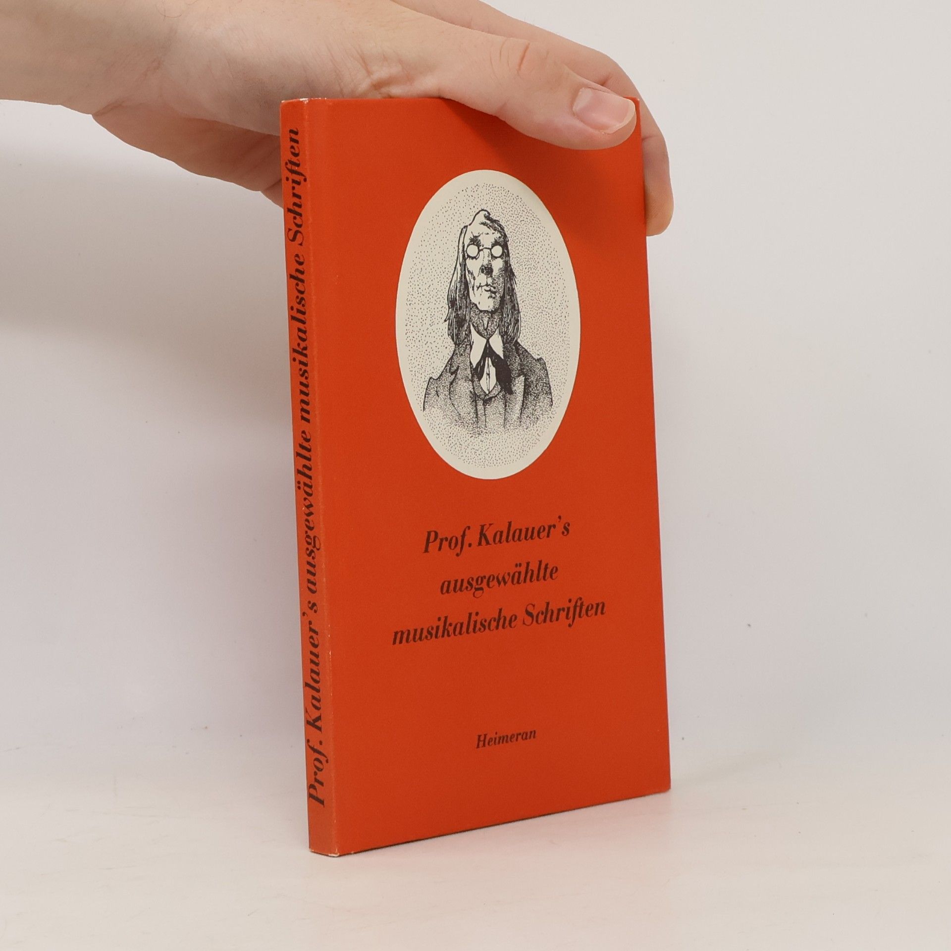 Ernst Heimeran Professor Kalauer's ausgewählte musikalische Schriften