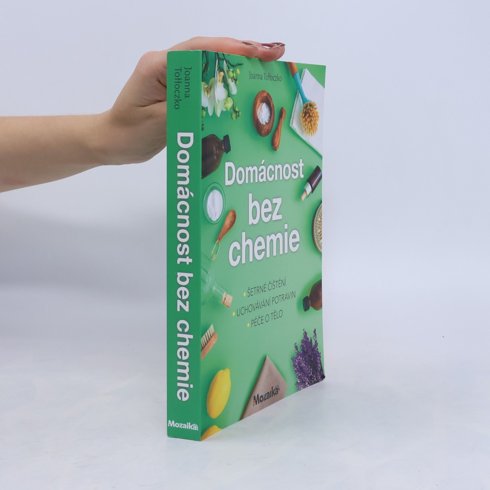 Joanna TołłoczkoSyndoman Domácnost bez chemie : šetrné čištění, uchovávání potravin, péče tělo