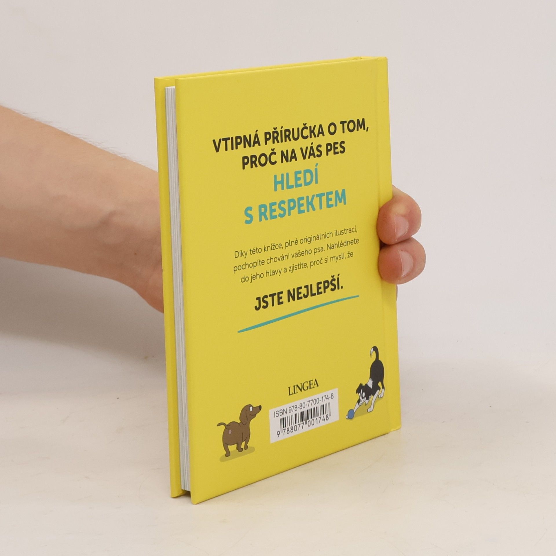 Sam Hart Proč si váš pes myslí, že jste hrdina