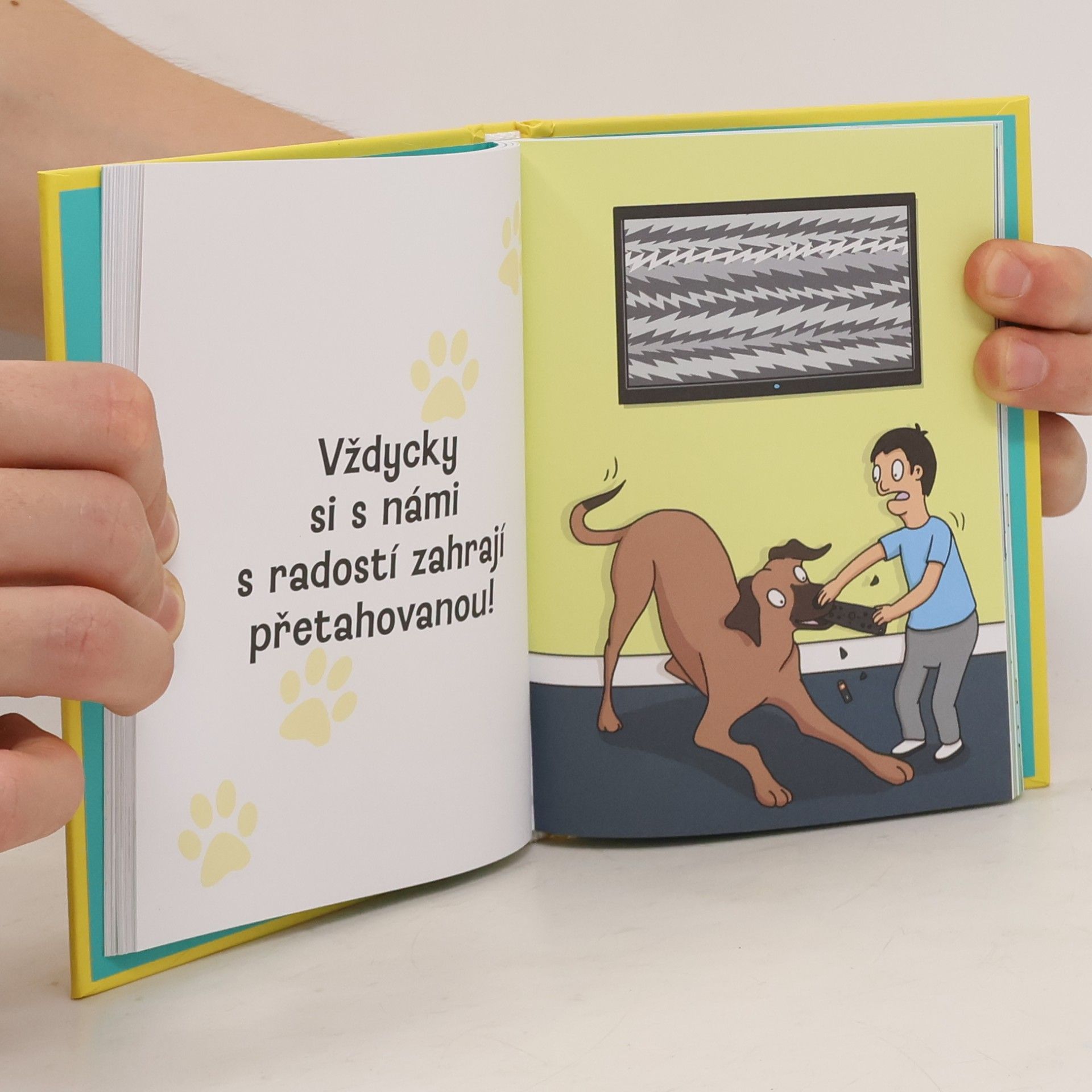 Sam Hart Proč si váš pes myslí, že jste hrdina
