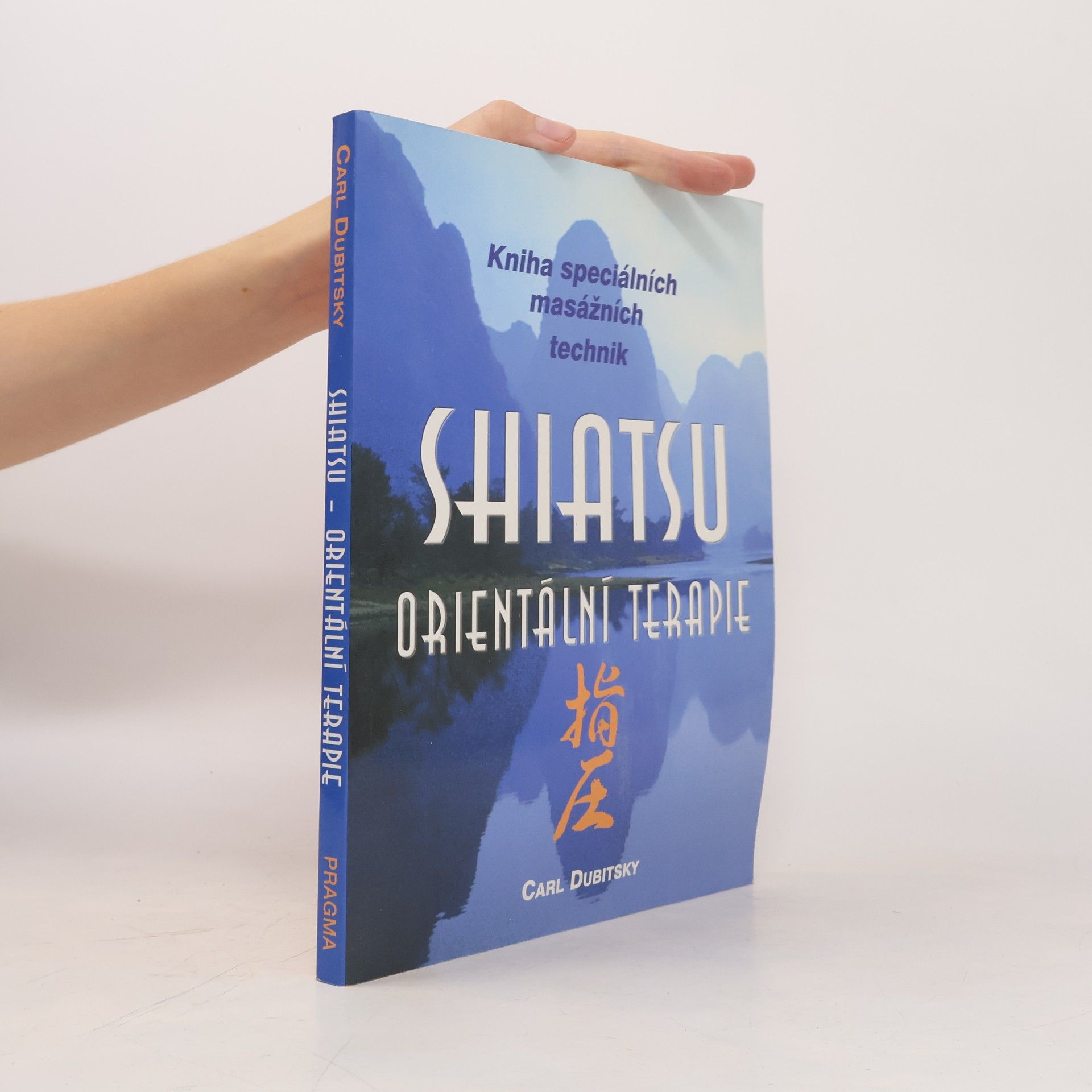 Carl Dubitsky Shiatsu: Orientální terapie