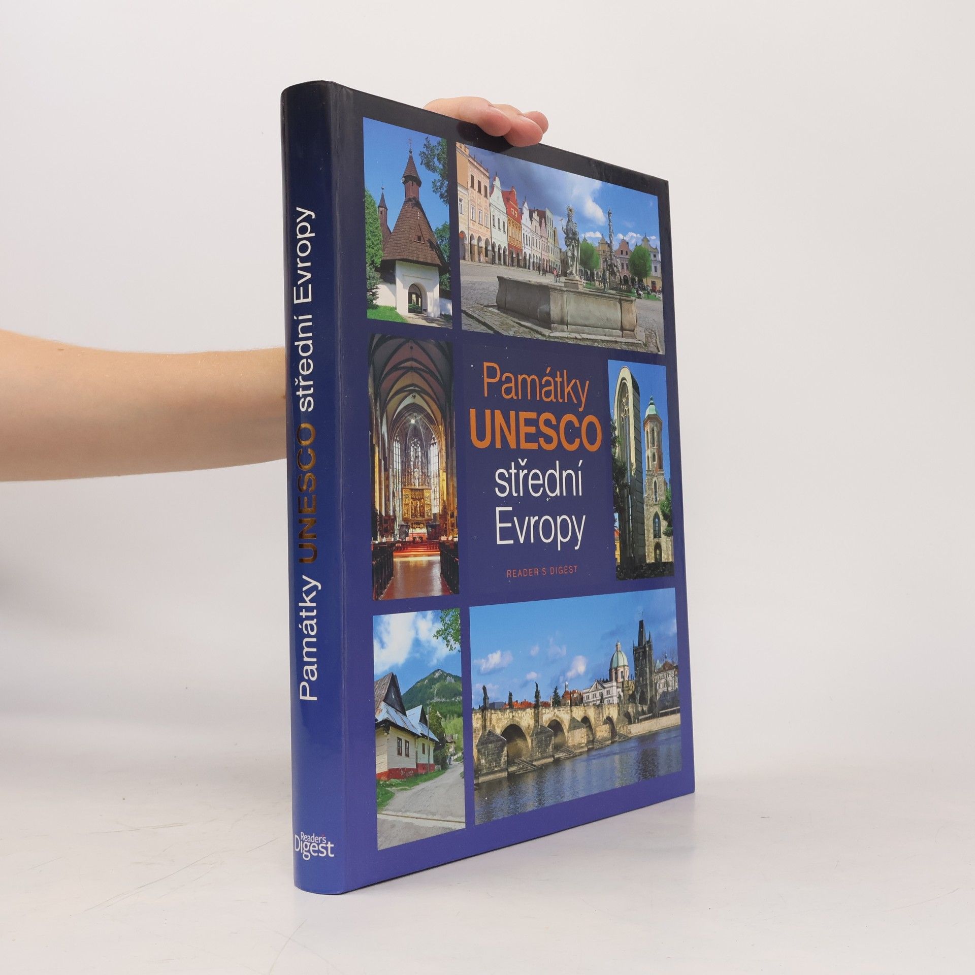 Daniel Kollár Památky UNESCO střední Evropy : Česko, Slovensko, Maďarsko, Rakousko