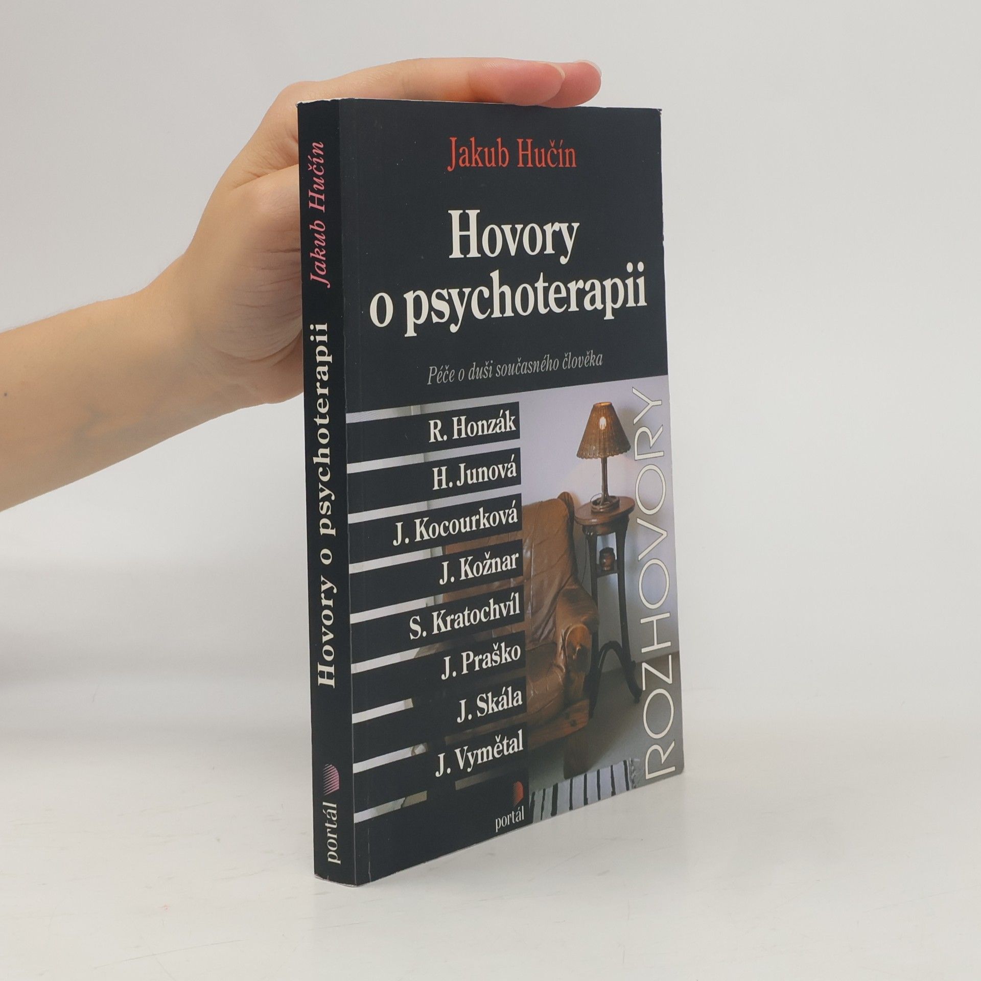 Jakub Hučín Hovory o psychoterapii. Péče o duši současného člověka