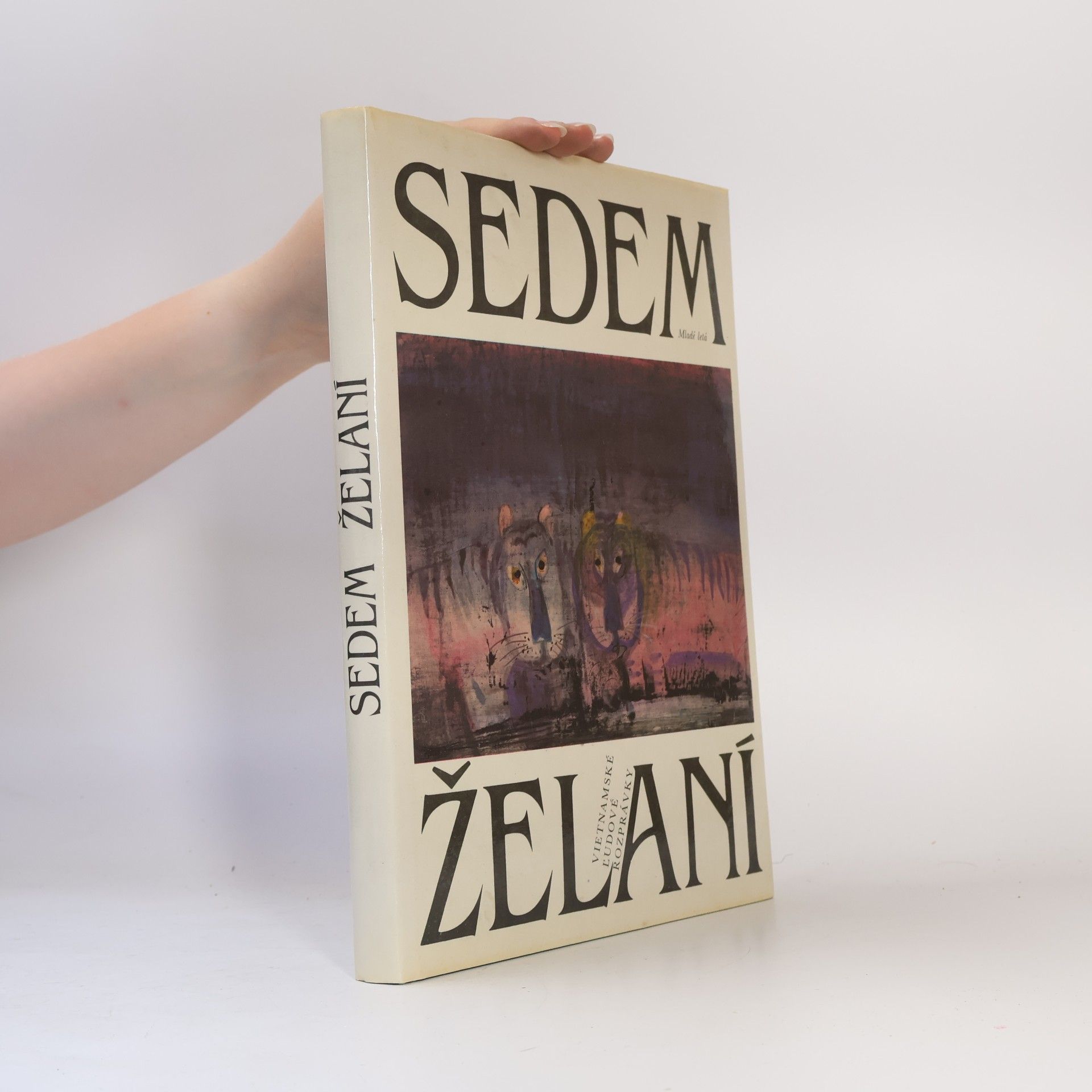 Ján Múčka Sedem želaní. Vietnamské ľudové rozprávky