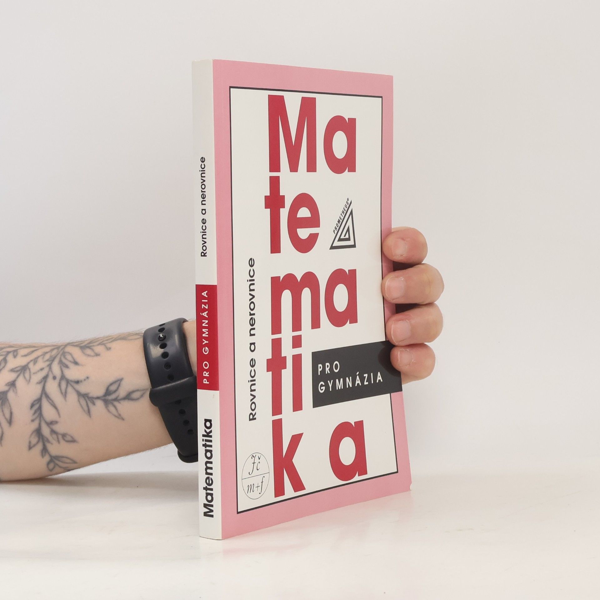 Jura Charvát Matematika pro gymnázia. Rovnice a nerovnice