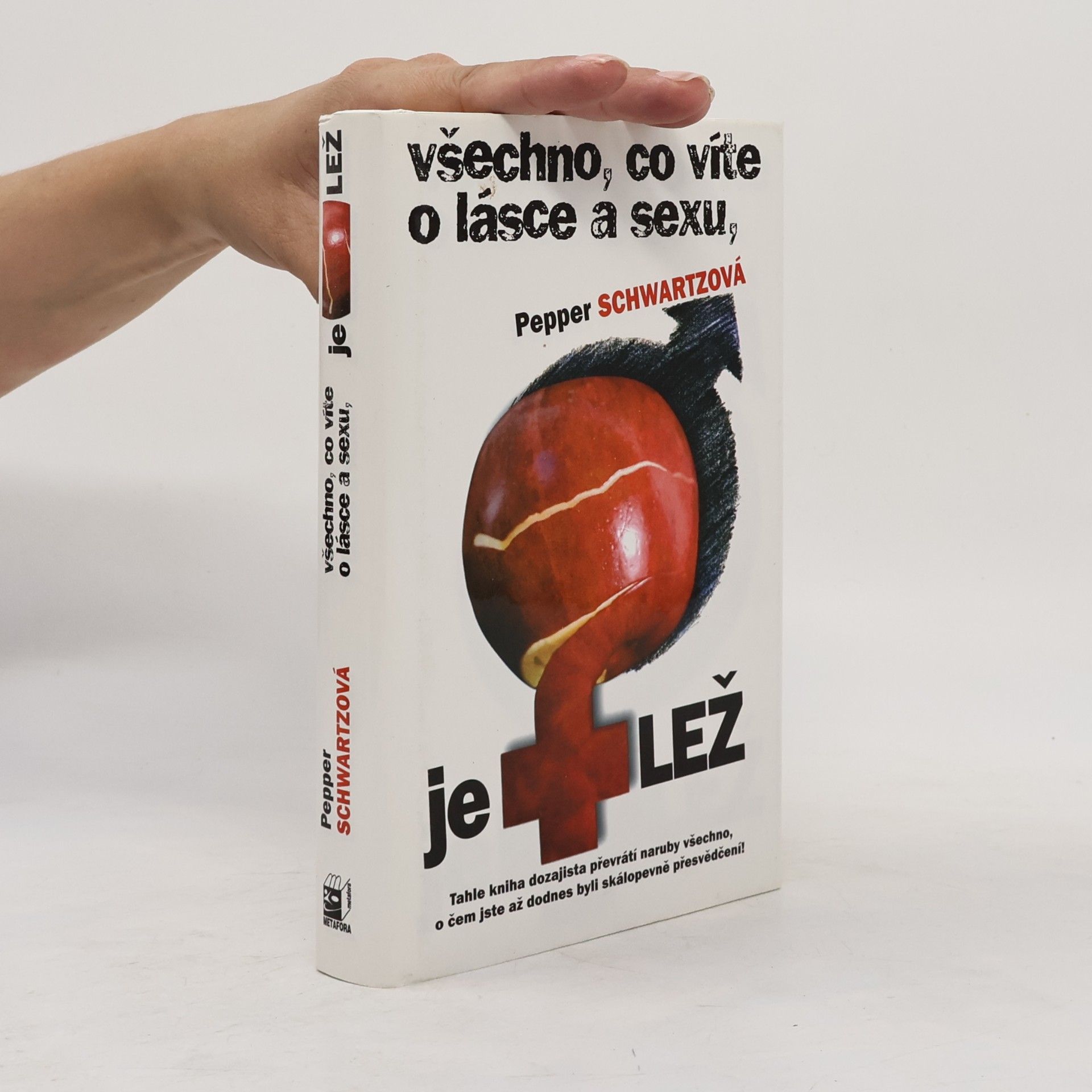 Pepper Schwartz Všechno, co víte o lásce a sexu, je lež