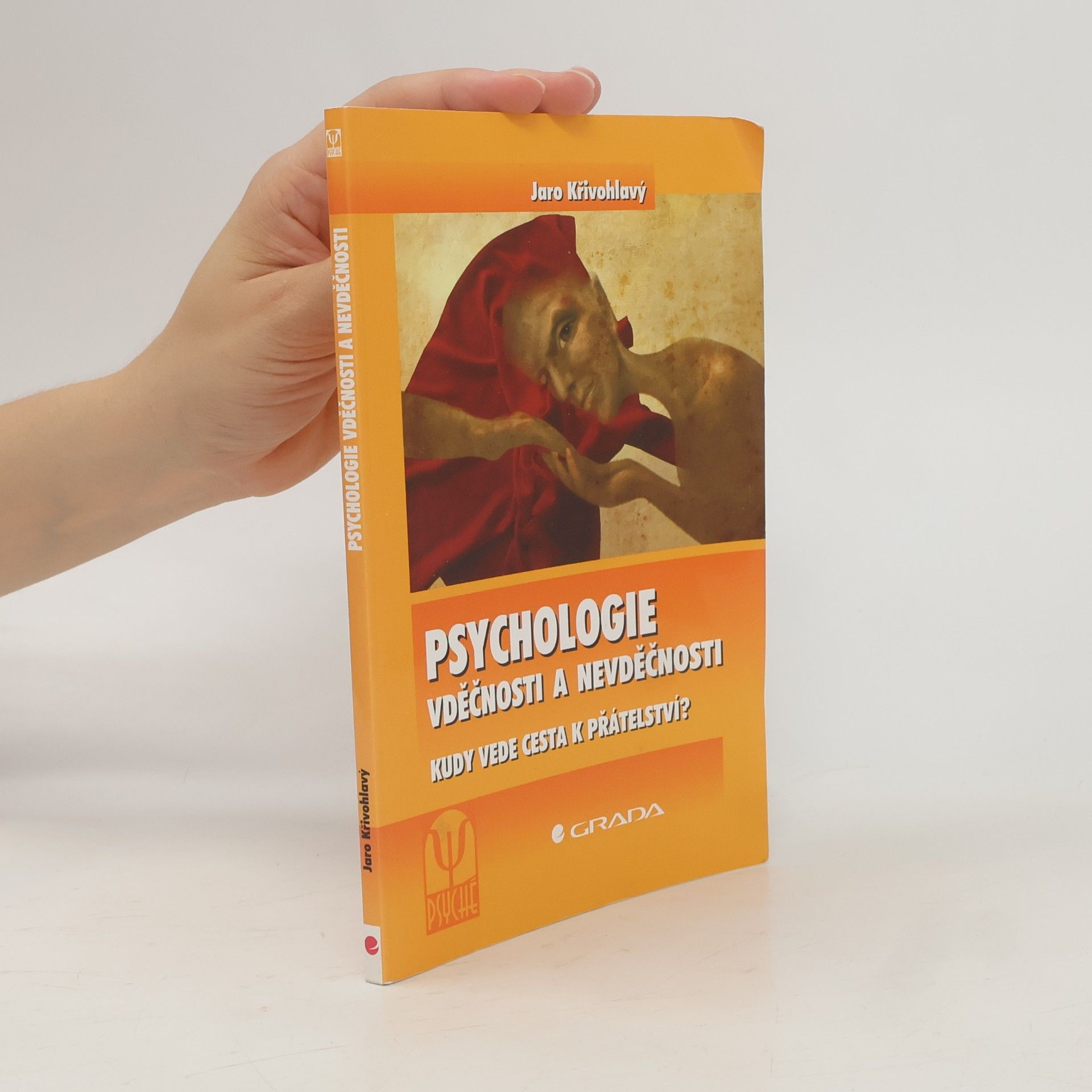 Jaro Křivohlavý Psychologie vděčnosti a nevděčnosti