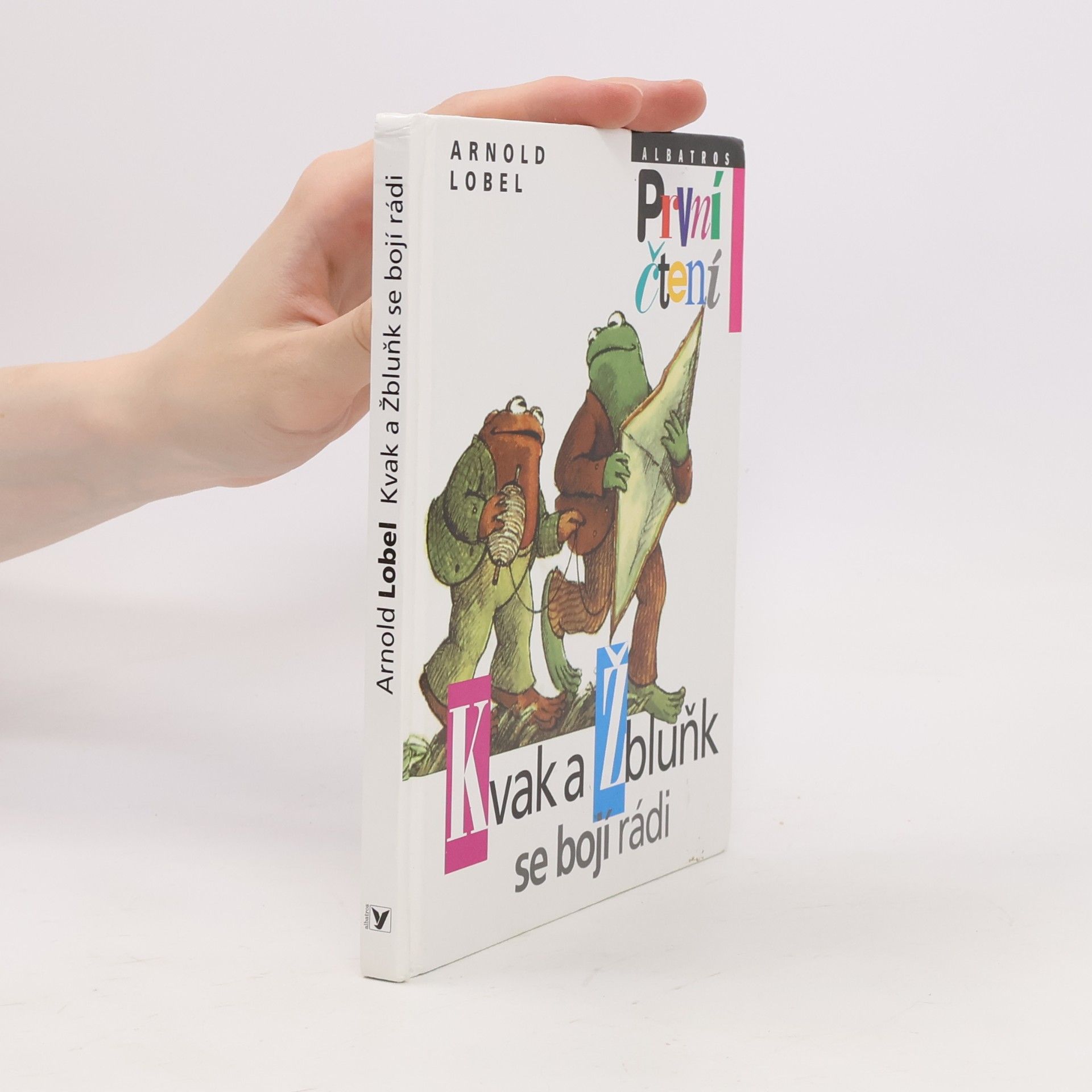 Arnold Lobel Kvak a Žbluňk se bojí rádi