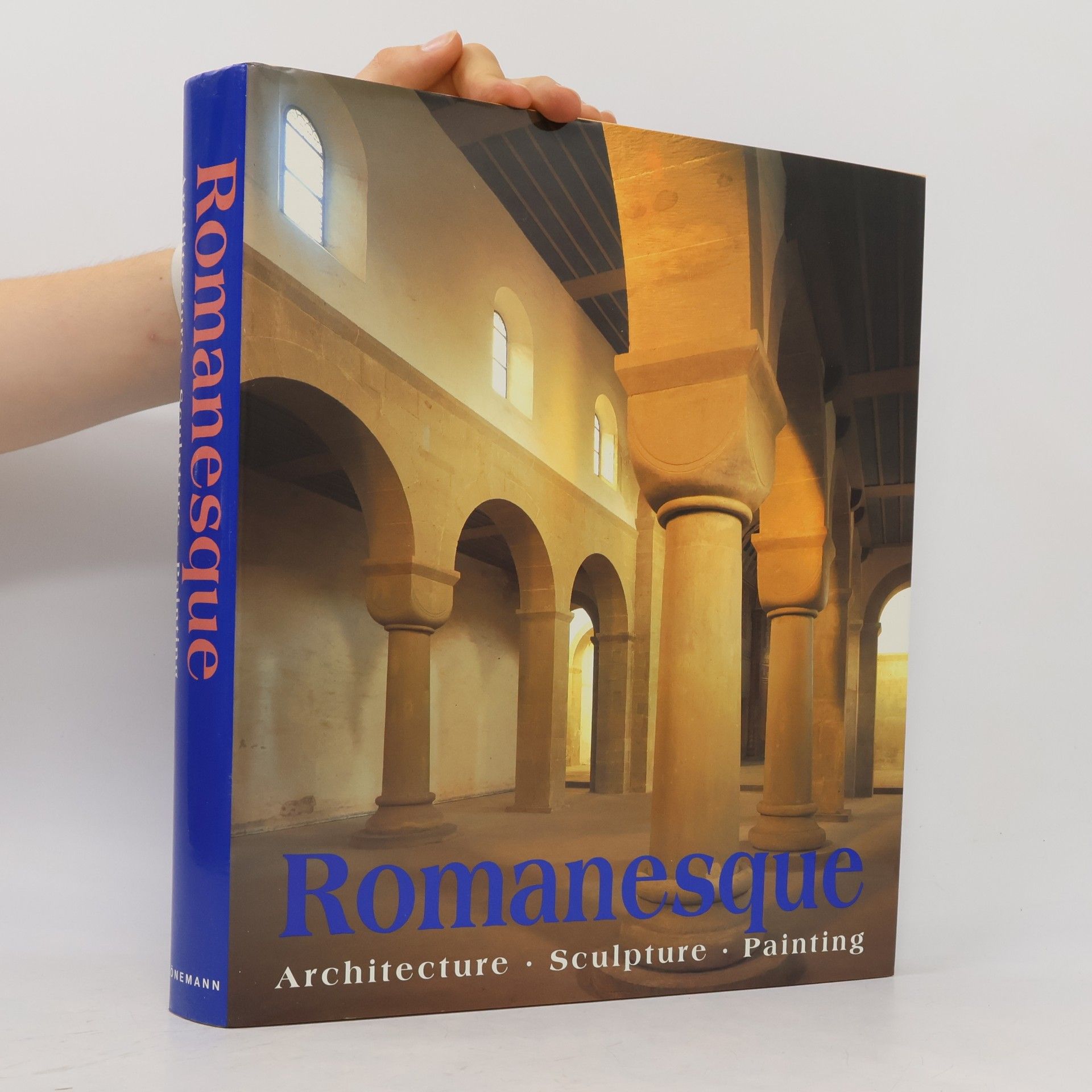 Rolf Toman Romanesque : architecture, sculpture, painting