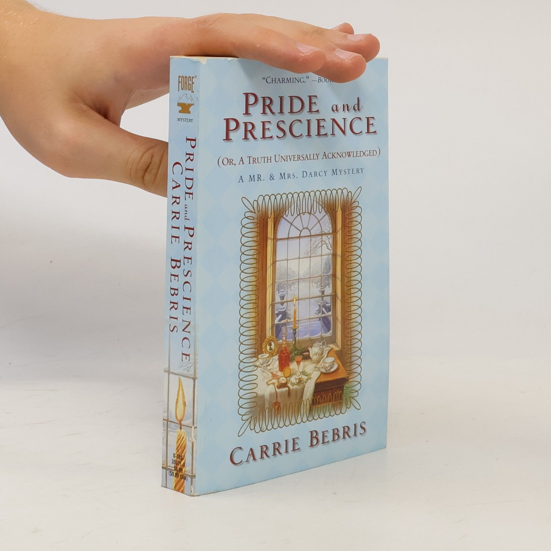 Carrie Bebris A Mr. & Mrs. Darcy Mystery: Pride and Prescience (Or a Truth Universally Acknowledged)