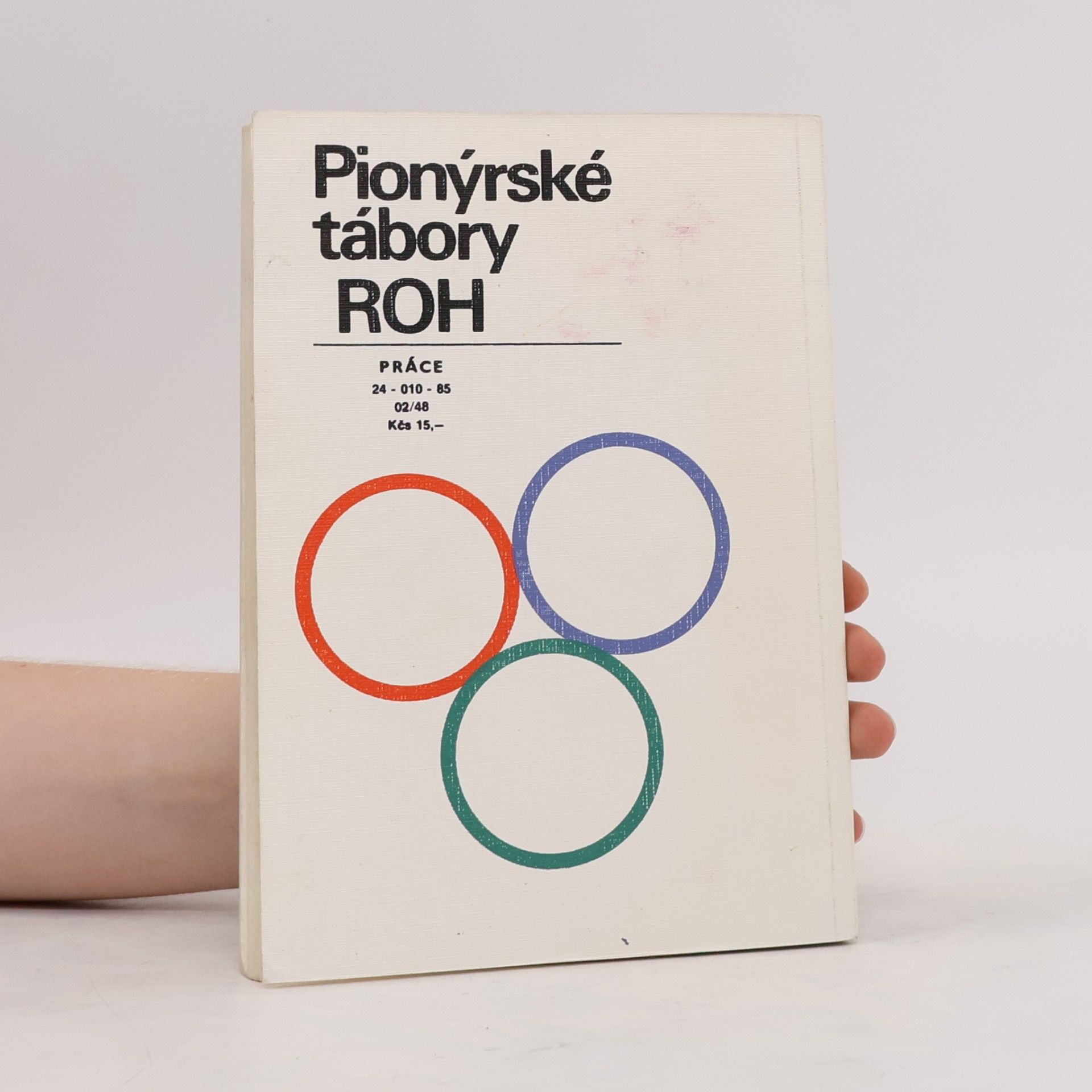 Various authors Pionýrské tábory ROH 1: Pracovní činnost na táboře