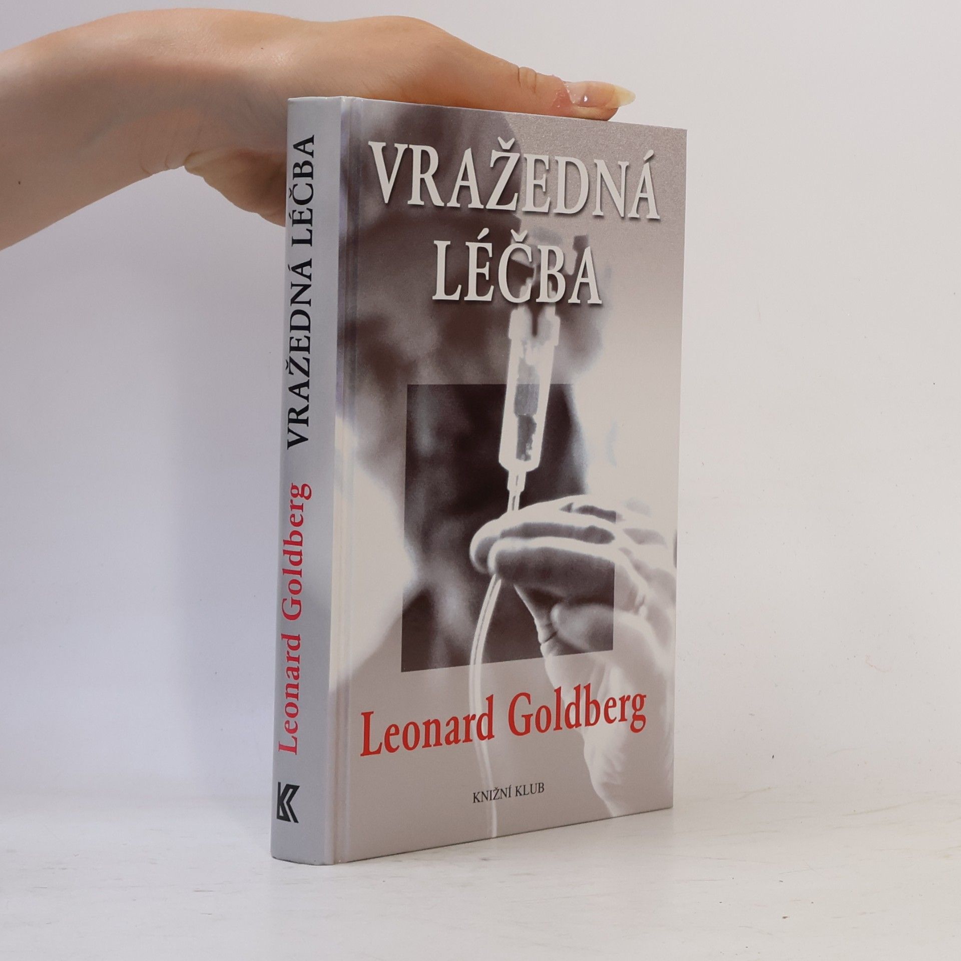 Leonard S. Goldberg Vražedná léčba
