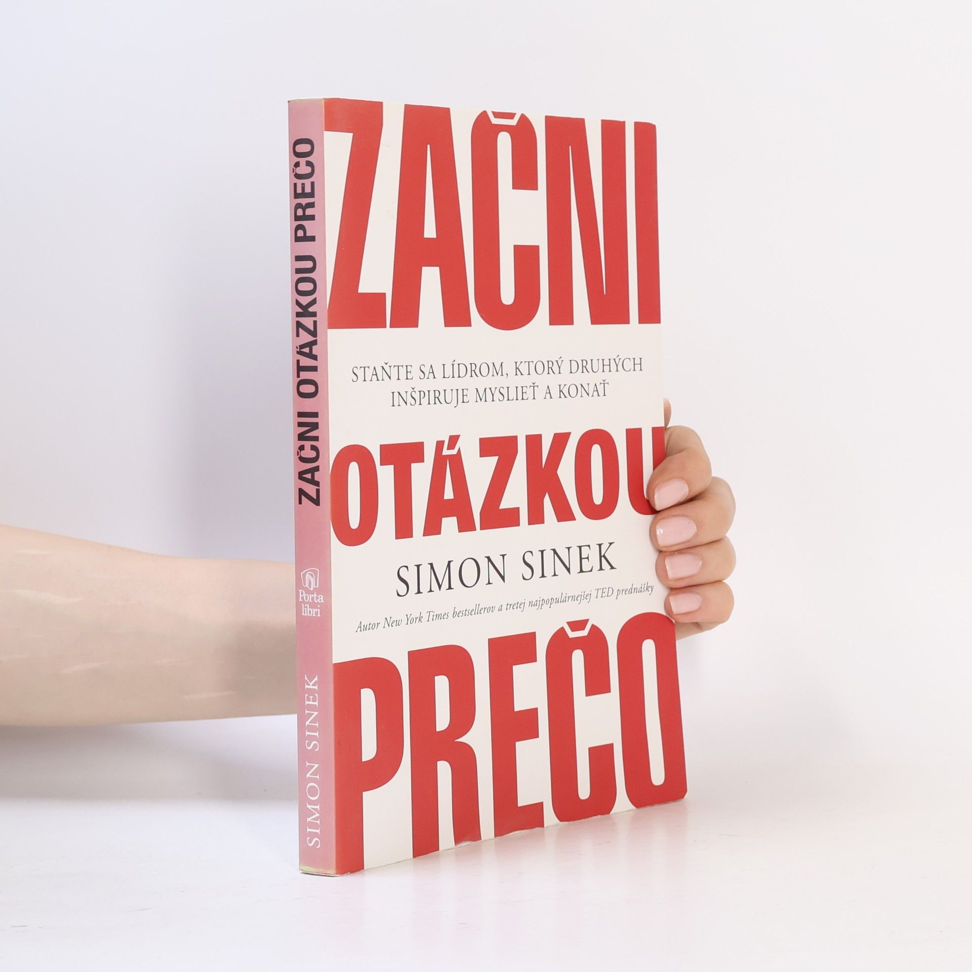 Simon Sinek Začni otázkou prečo