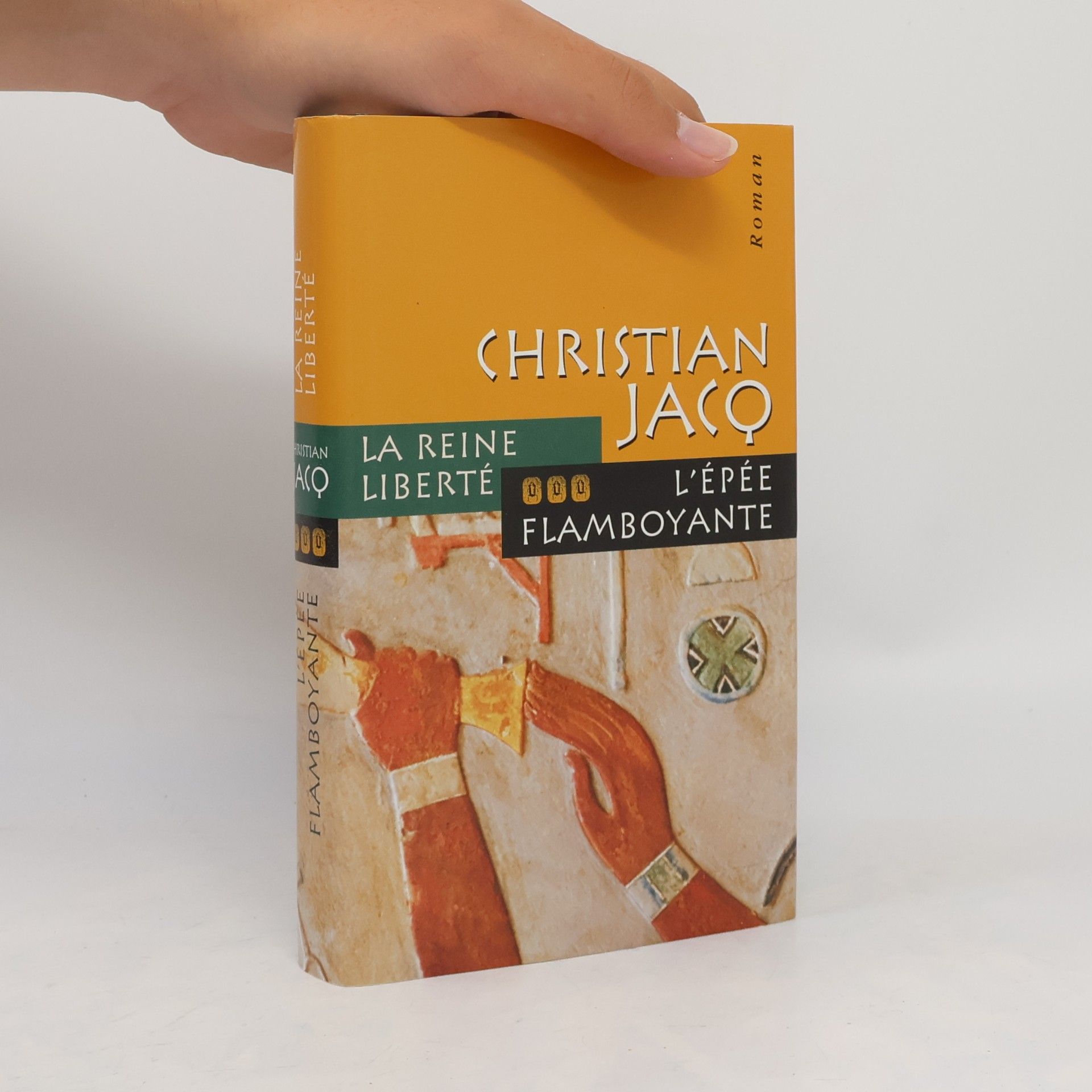 Christian Jacq La Reine Liberté: L'épée flamboyante