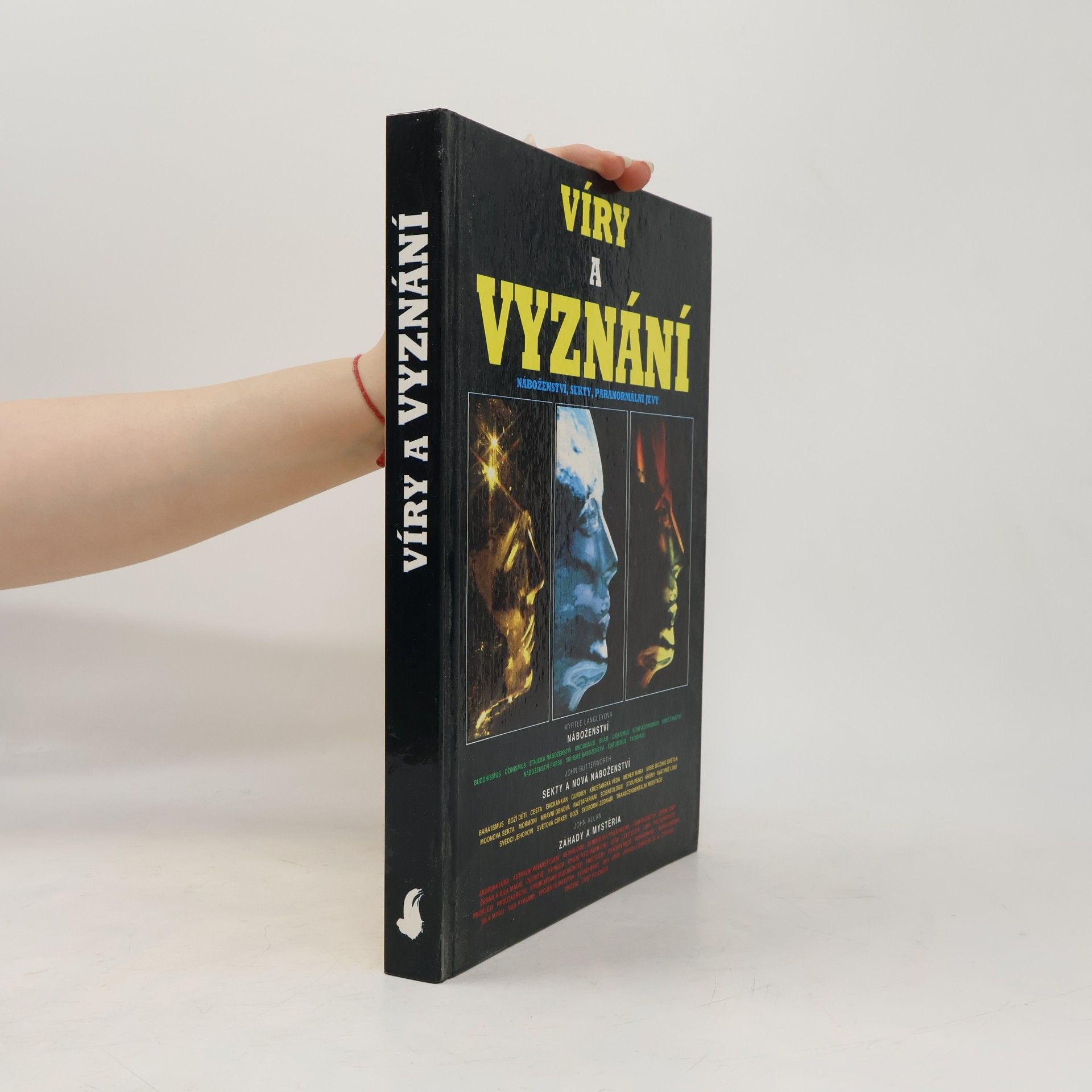 John F. Butterworth Víry a vyznání : náboženství, sekty, paranormální jevy