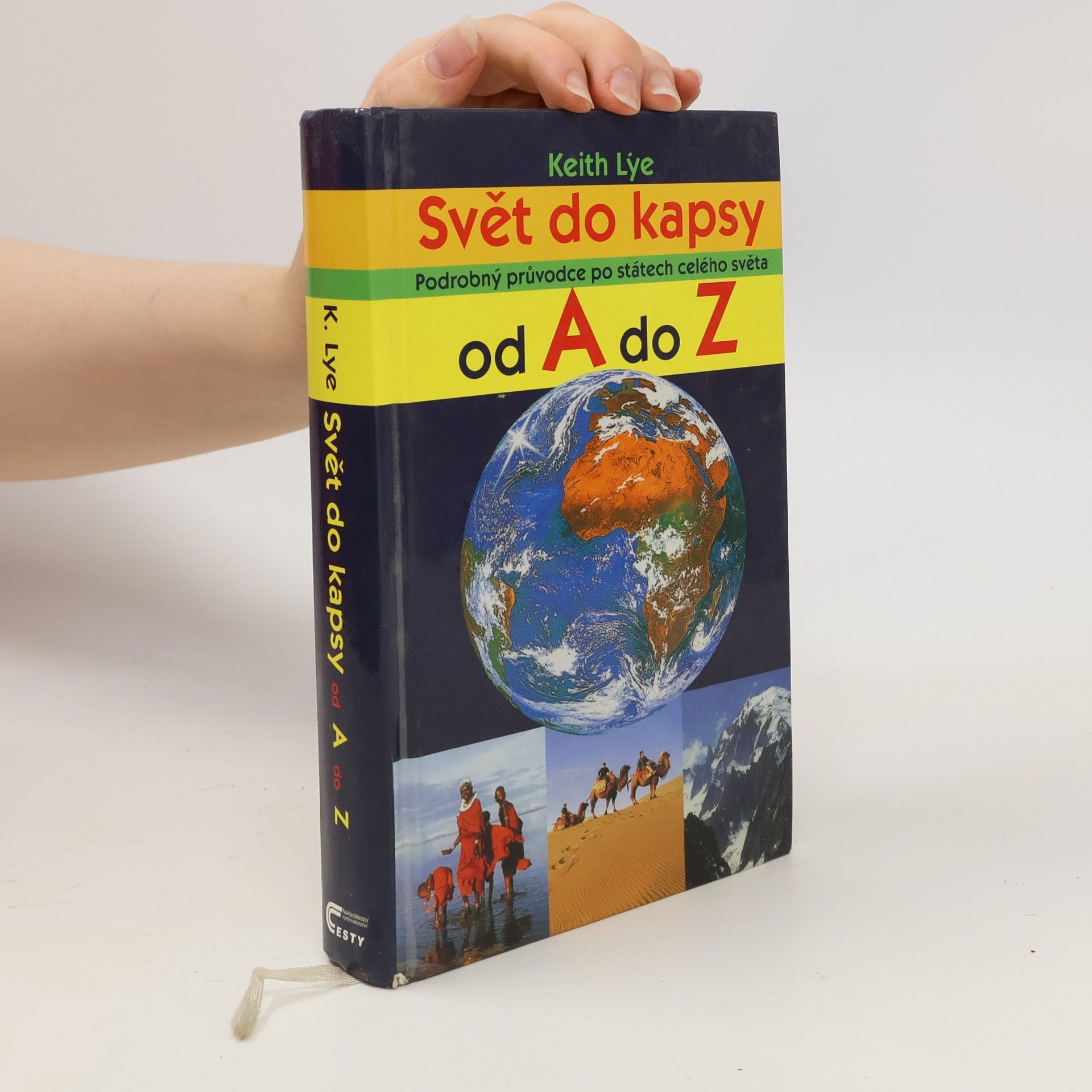 Keith Lye Svět do kapsy: Podrobný průvodce po státech celého světa od A do Z