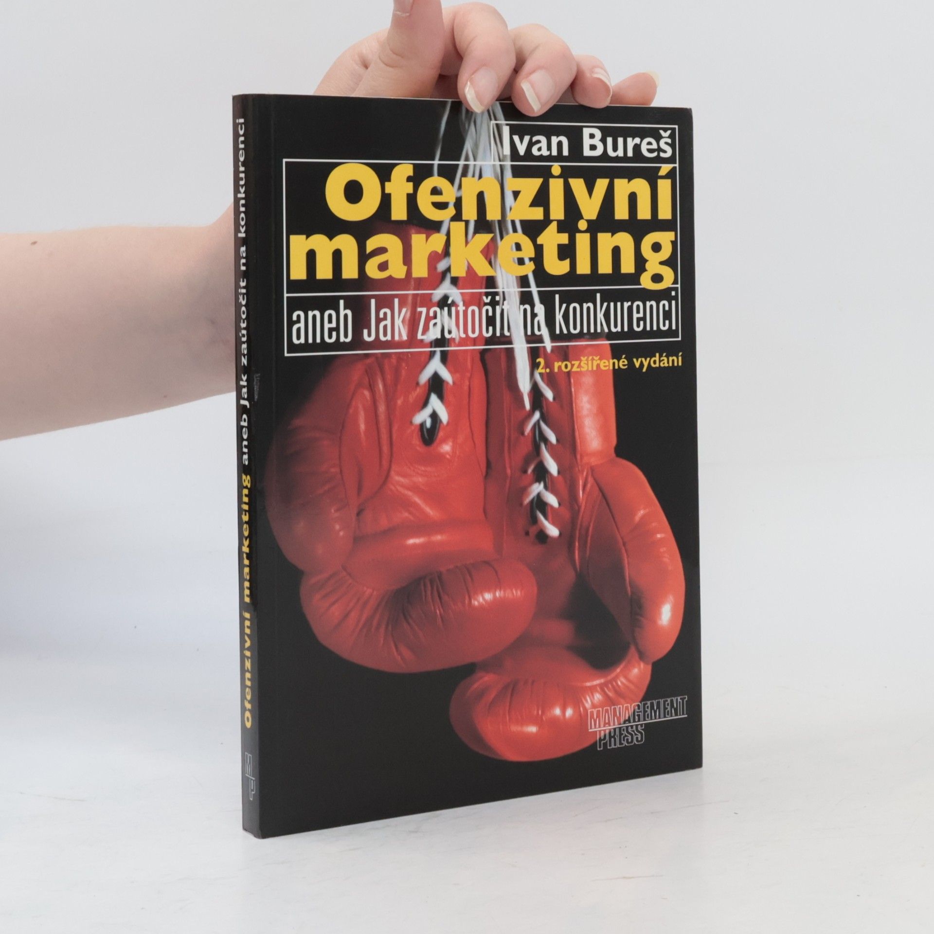 Ivan Bureš Ofenzivní marketing aneb Jak zaútočit na konkurenci