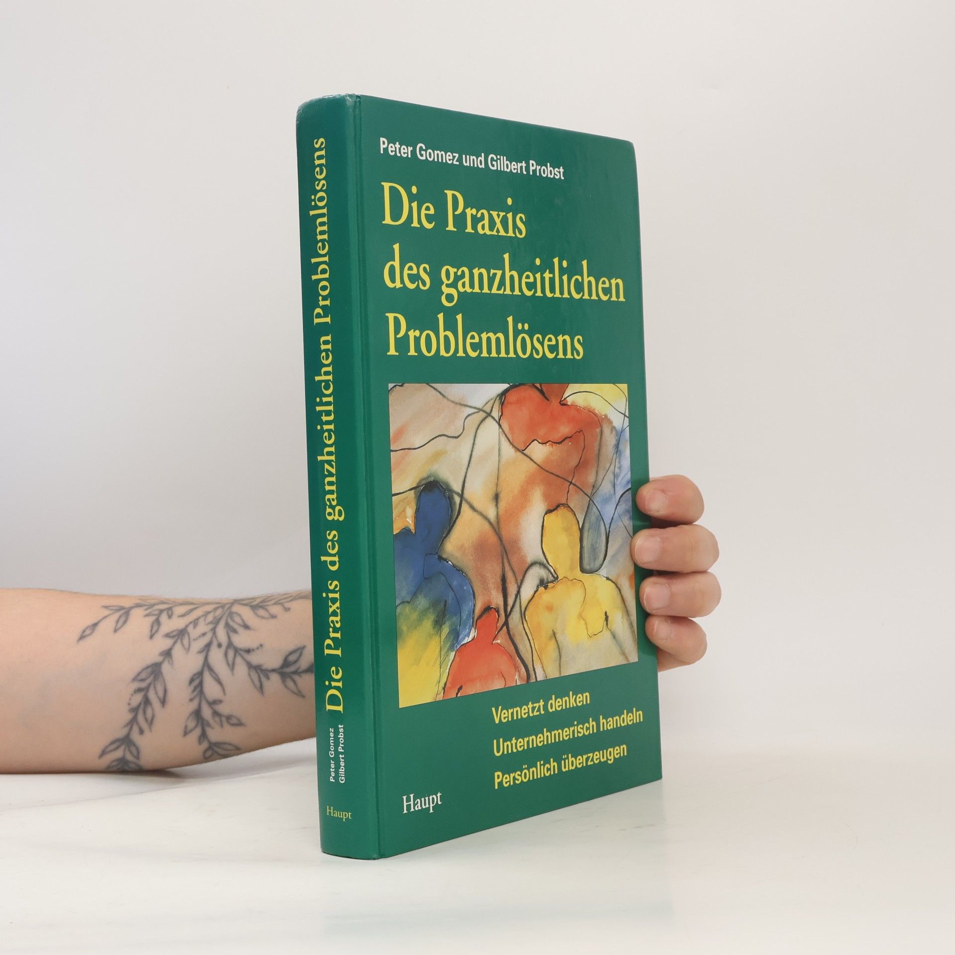 Gilbert Probst Die Praxis des ganzheitlichen Problemlösens