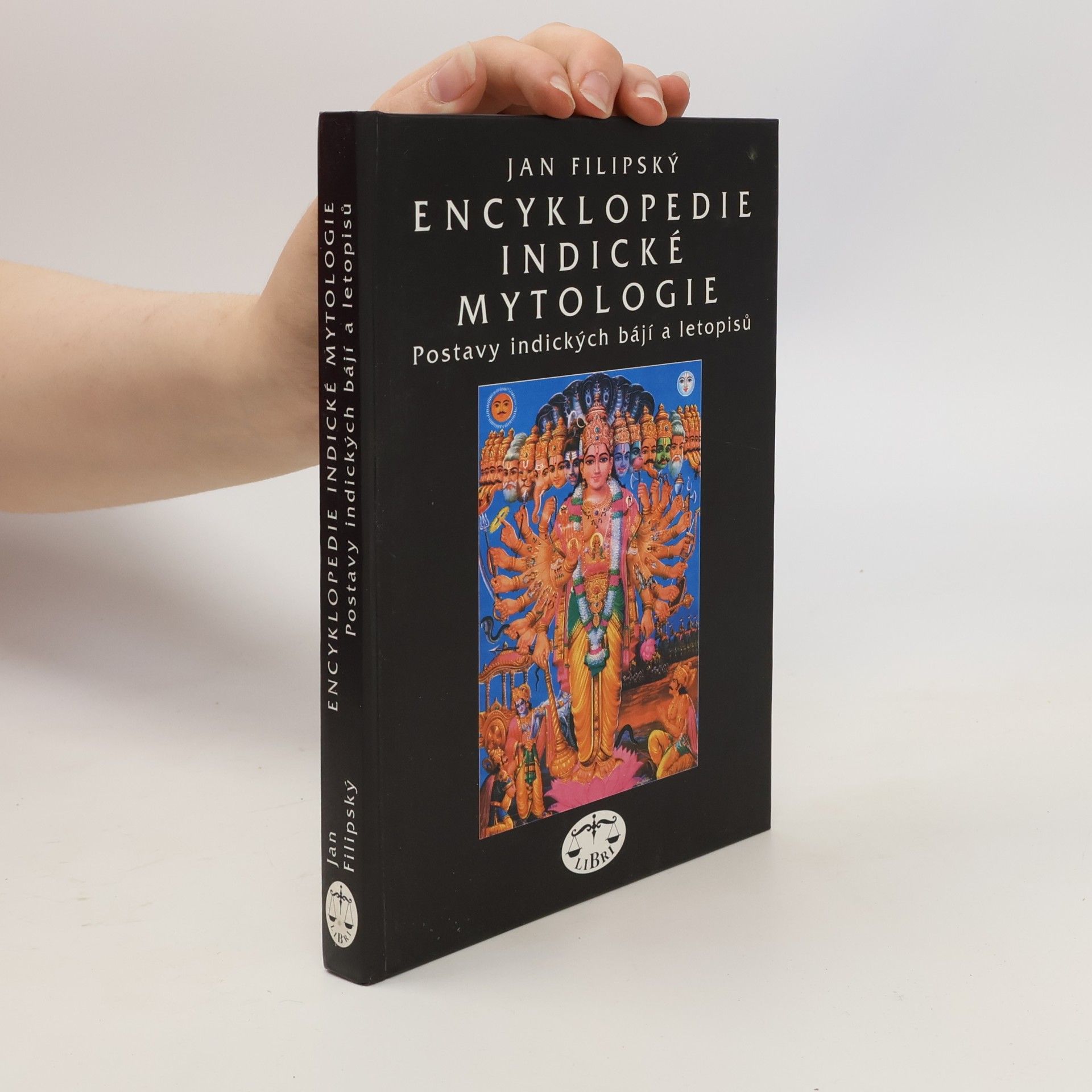 Jan Filipský Encyklopedie indické mytologie. Postavy indických bájí a letopisů