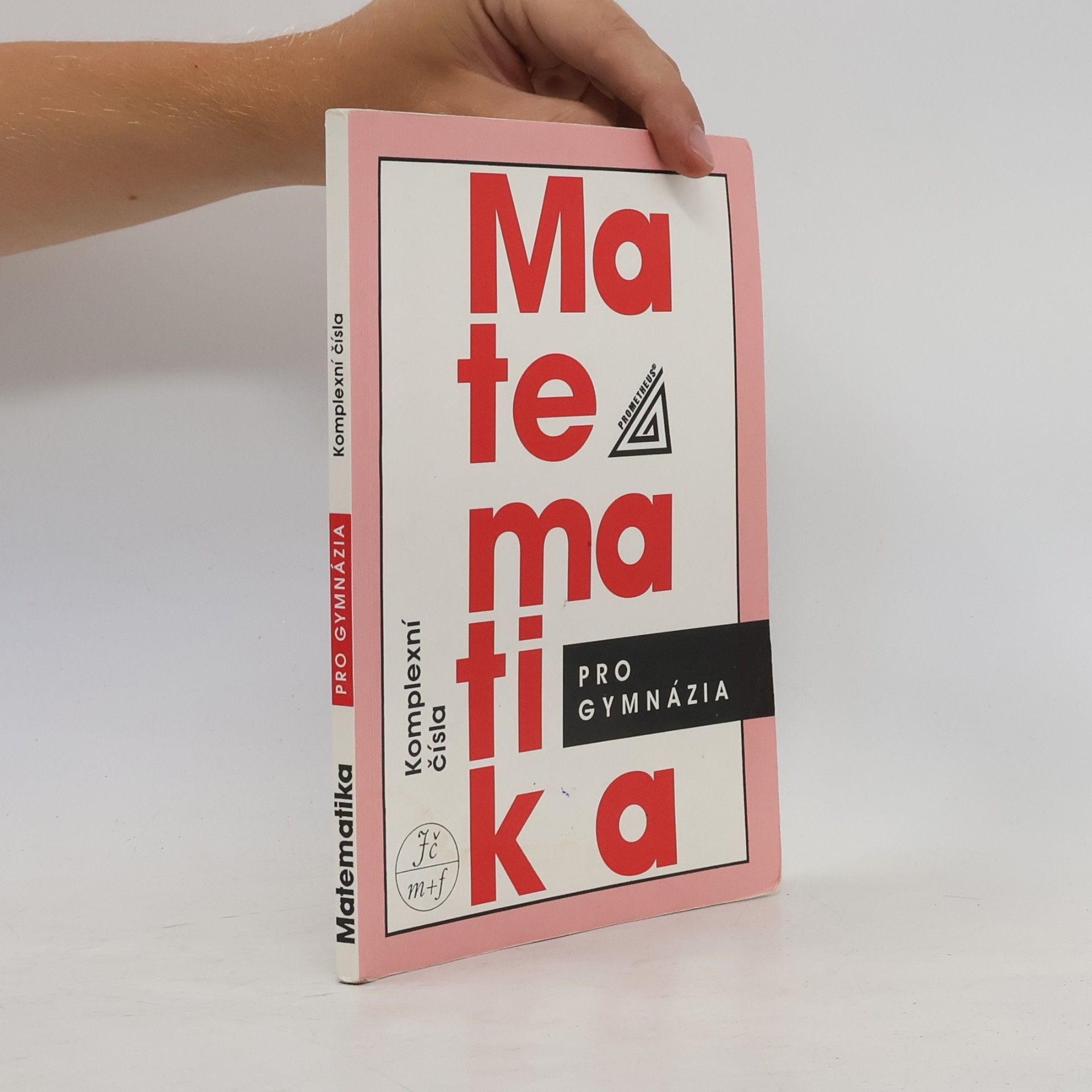 Emil Calda Matematika pro gymnázia. Komplexní čísla